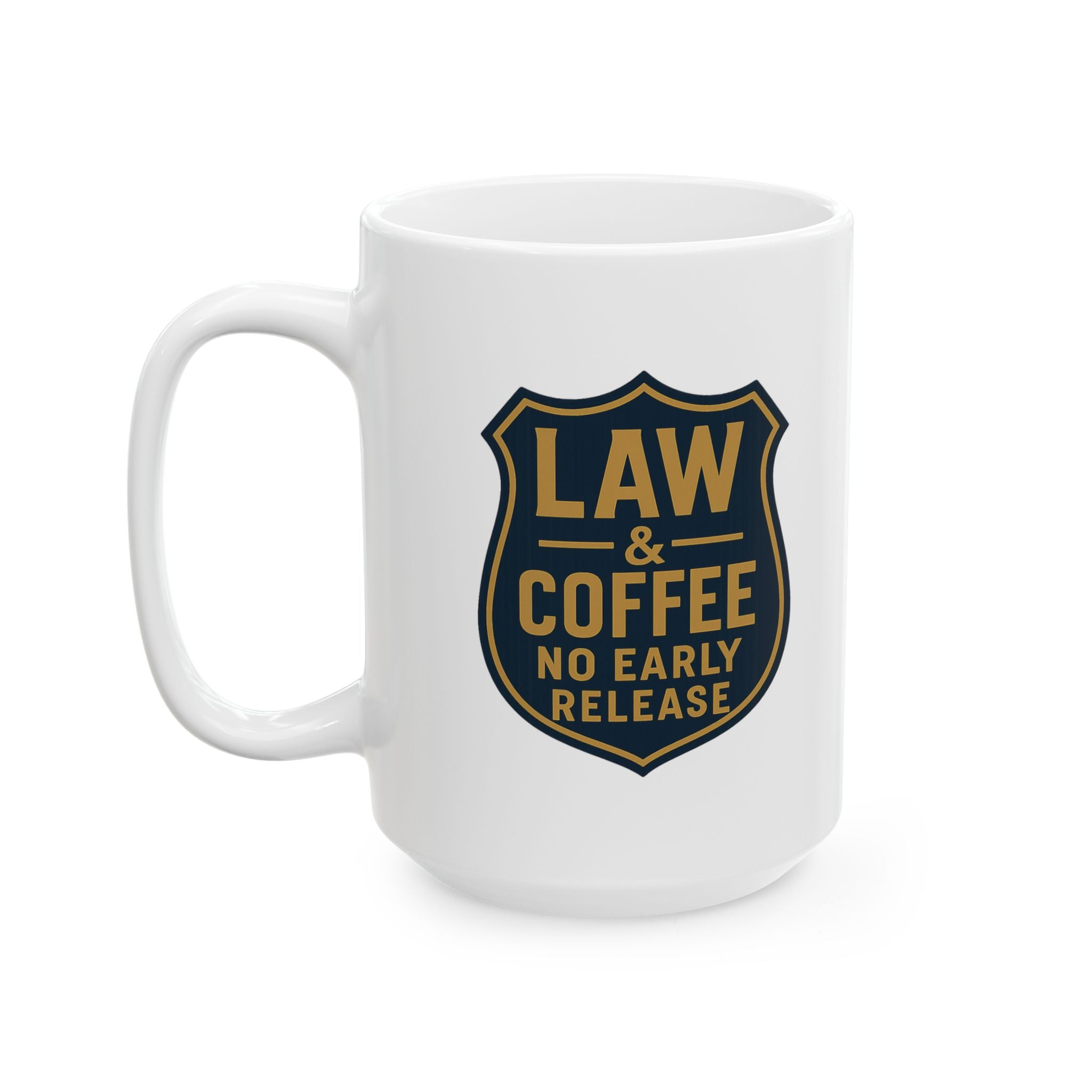 Probation Officer Law And Coffee No Early Release Coffee Mug | Coffee Lover Gift | Ceramic Mug