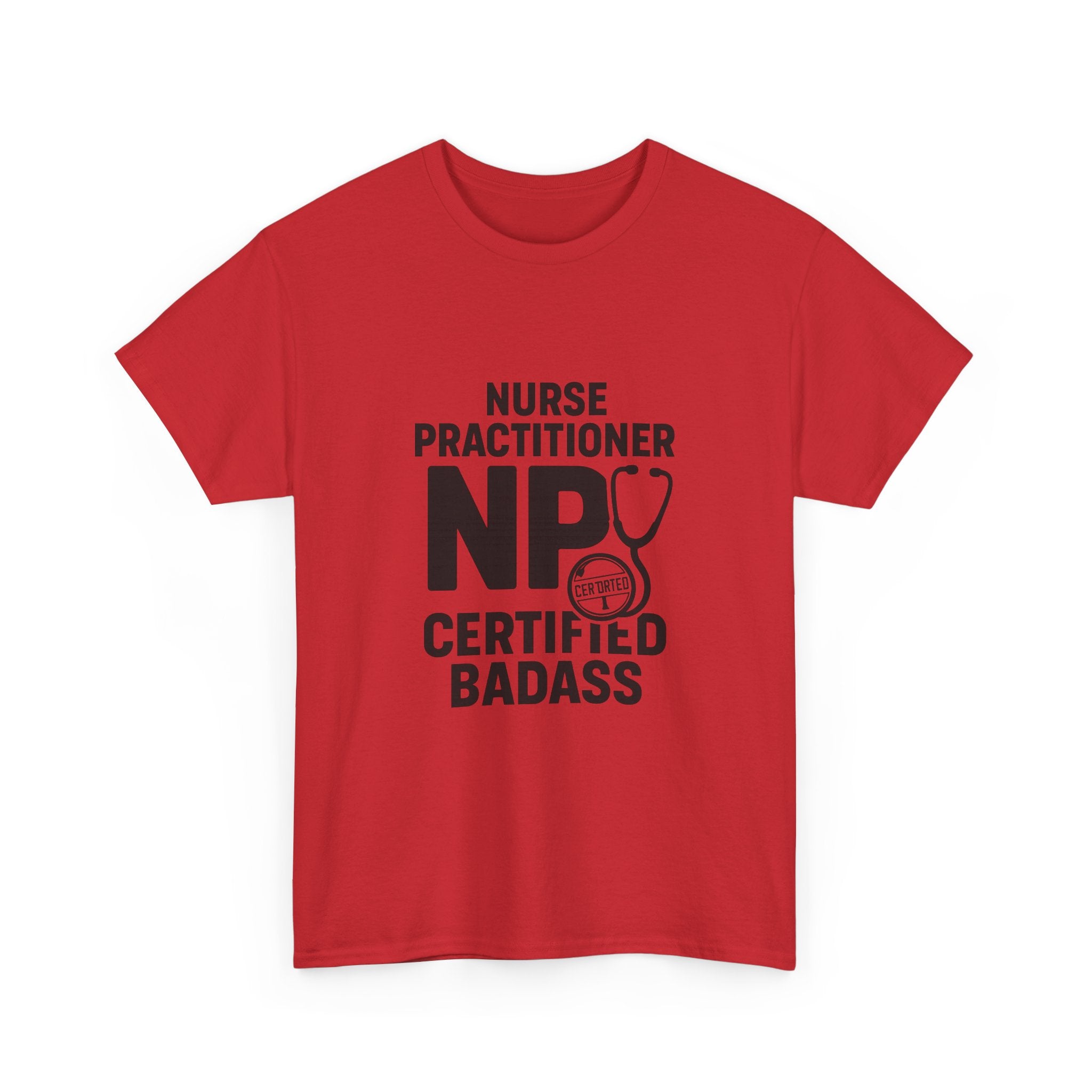 Nurse Practitioner NP Certified Badass T-Shirt | Nurse Gift | Graphic Tee