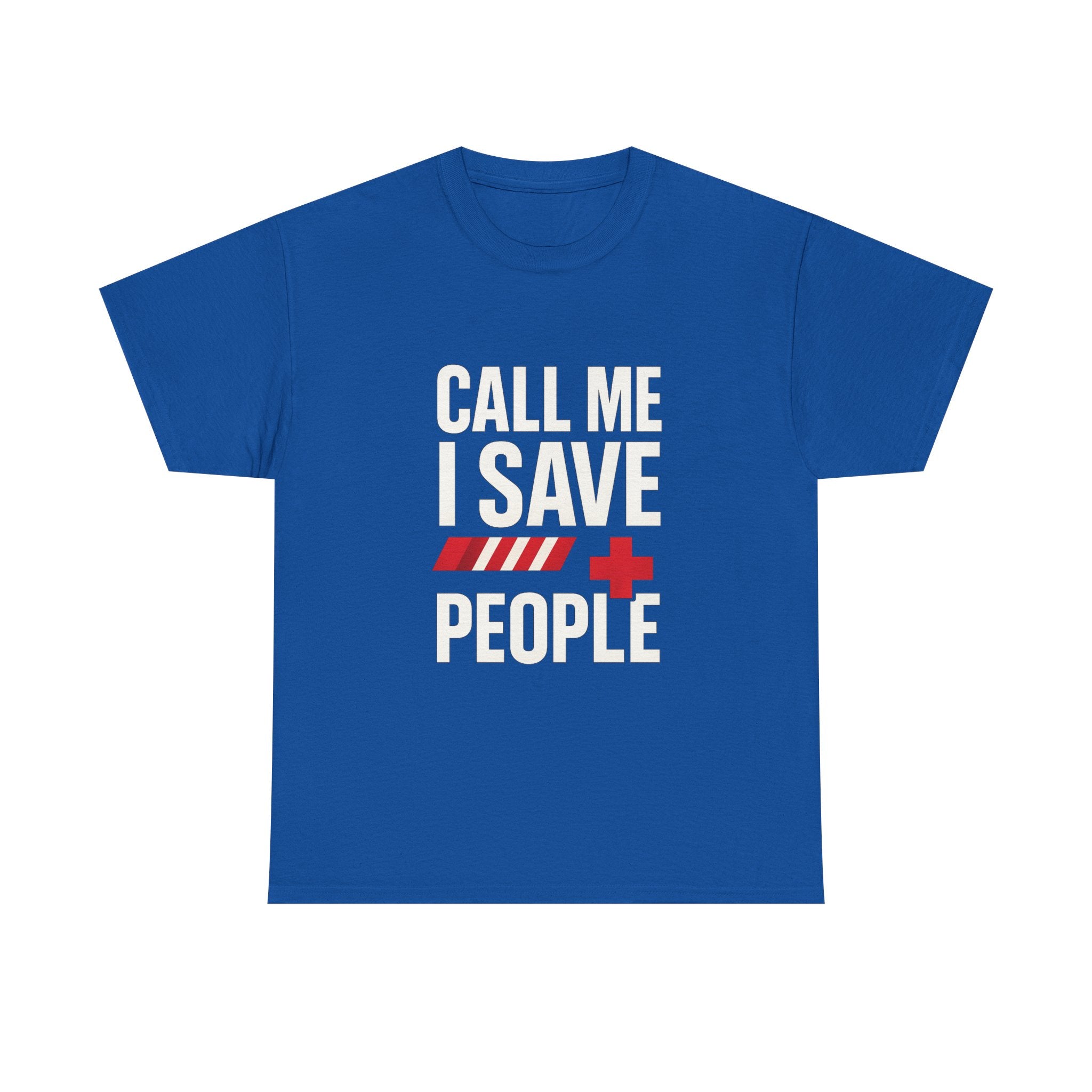 Paramedic Call Me I Save People T-Shirt | Unique Gift | Graphic Tee
