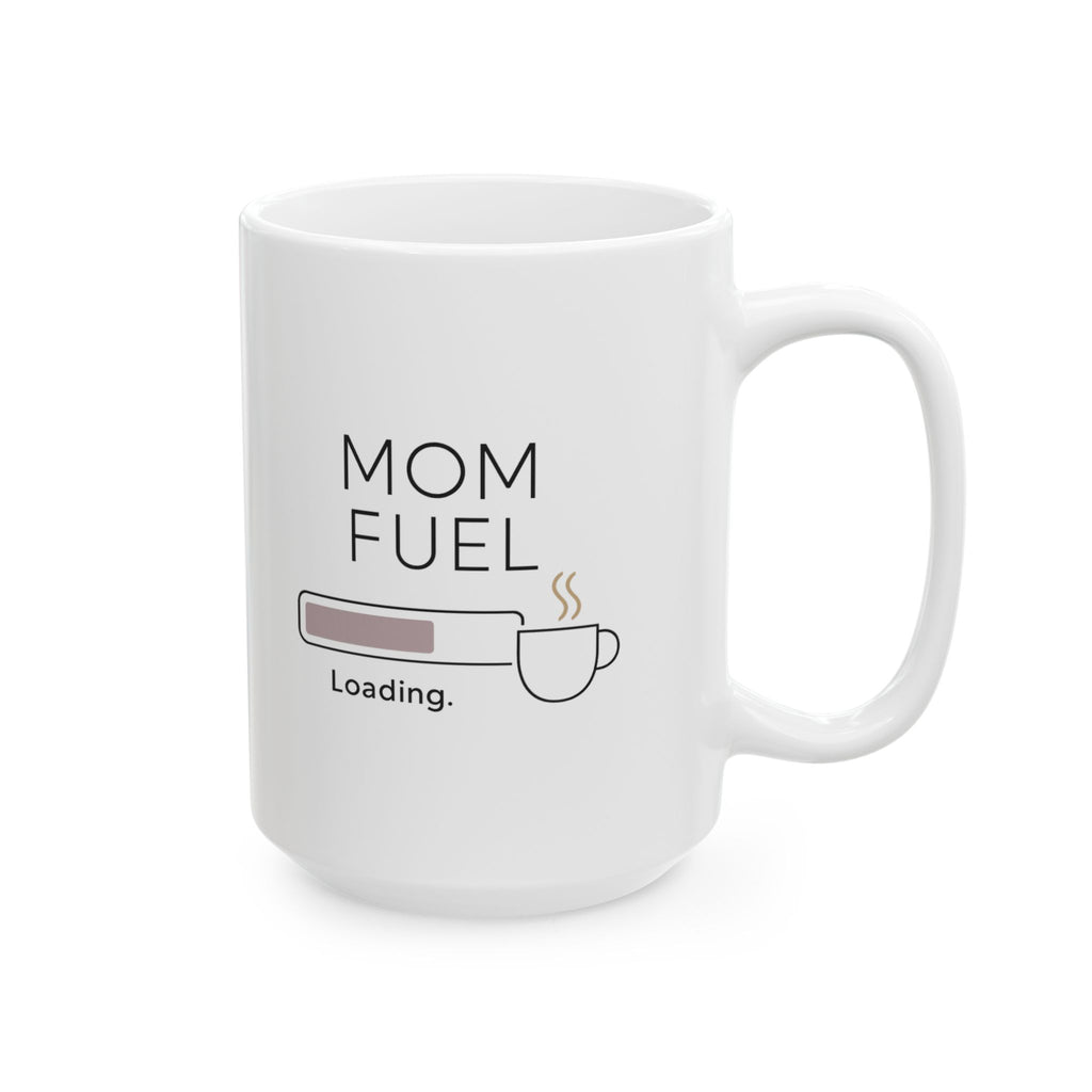 Mom Fuel Activated Status Go Coffee Mug | Funny Mom Coffee Gift | Ceramic Mug