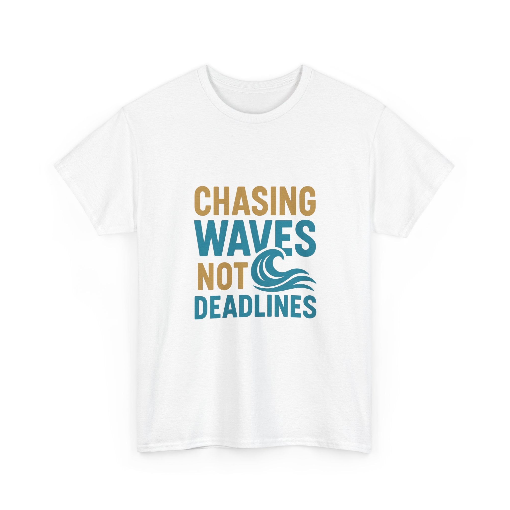 Surfer Chasing Waves Not Deadlines T-Shirt | Unique Gift | Graphic Tee