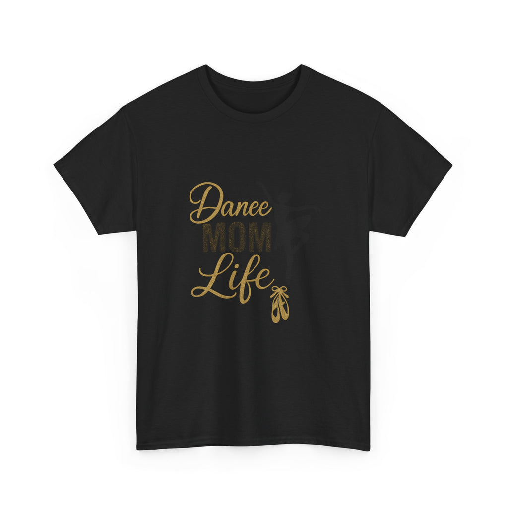 Dance Mom Life T-Shirt | Gift for Mom | Graphic Tee