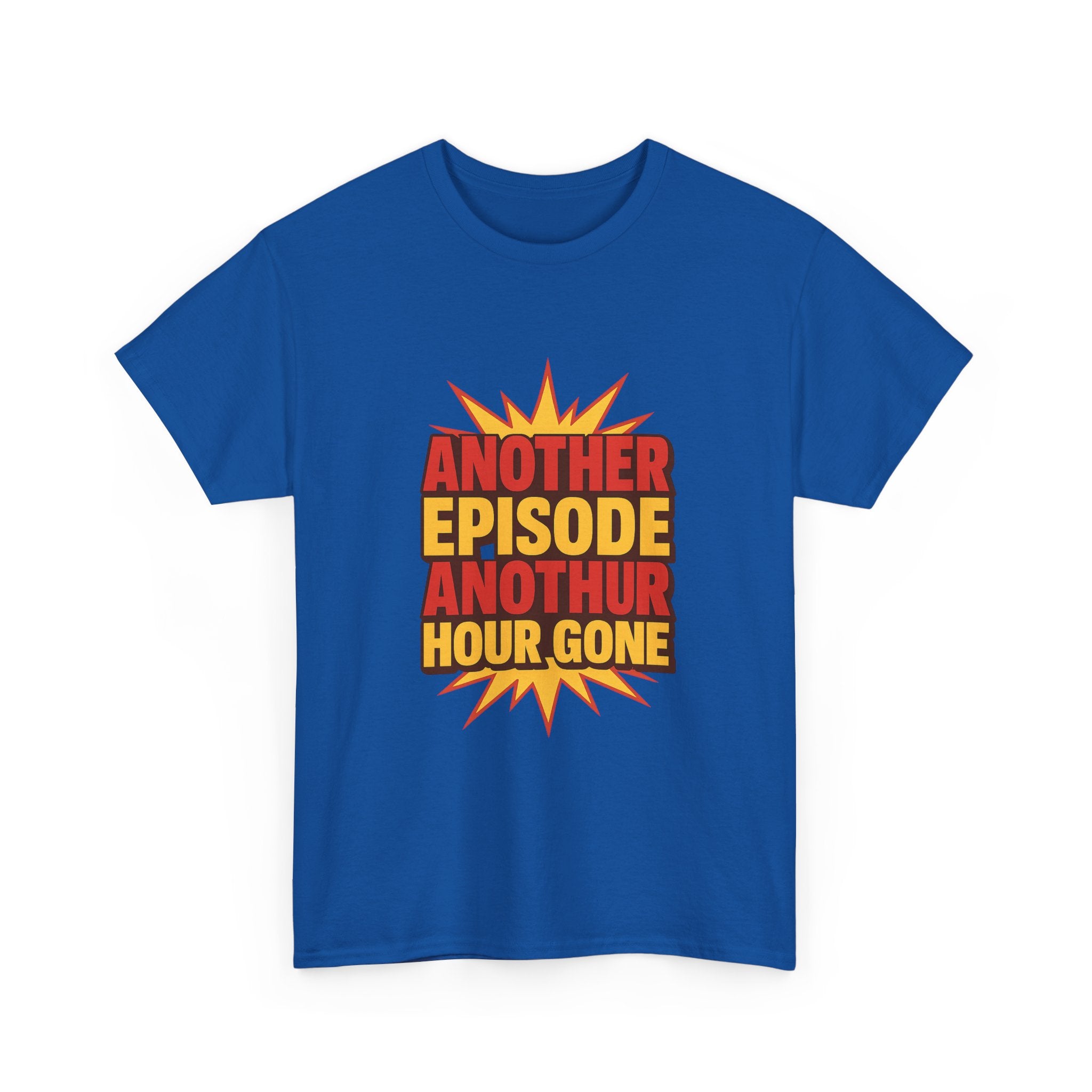 Anime Fan Another Episode Another Hour Gone T-Shirt | Unique Gift | Graphic Tee