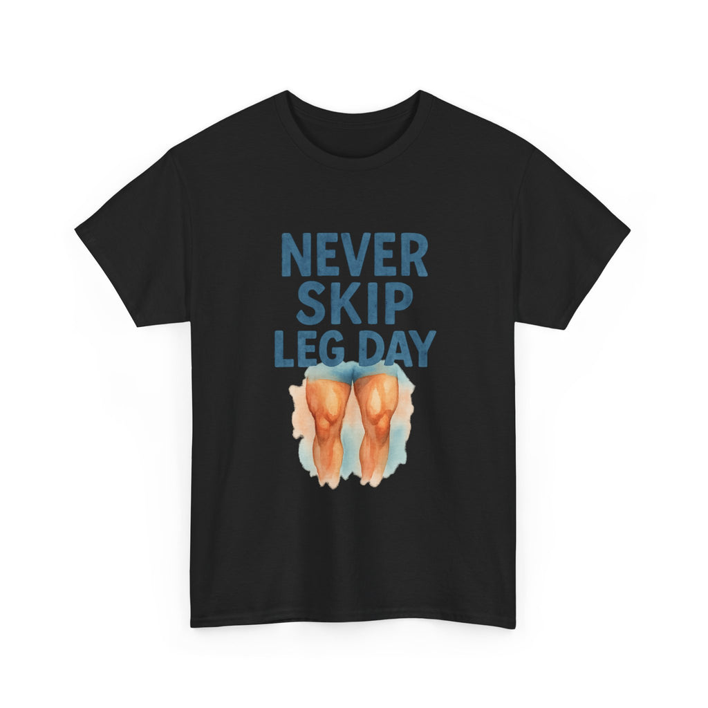 Leg Day Is The Best Day Said No One T-Shirt | Funny Gym Humor | Graphic Tee