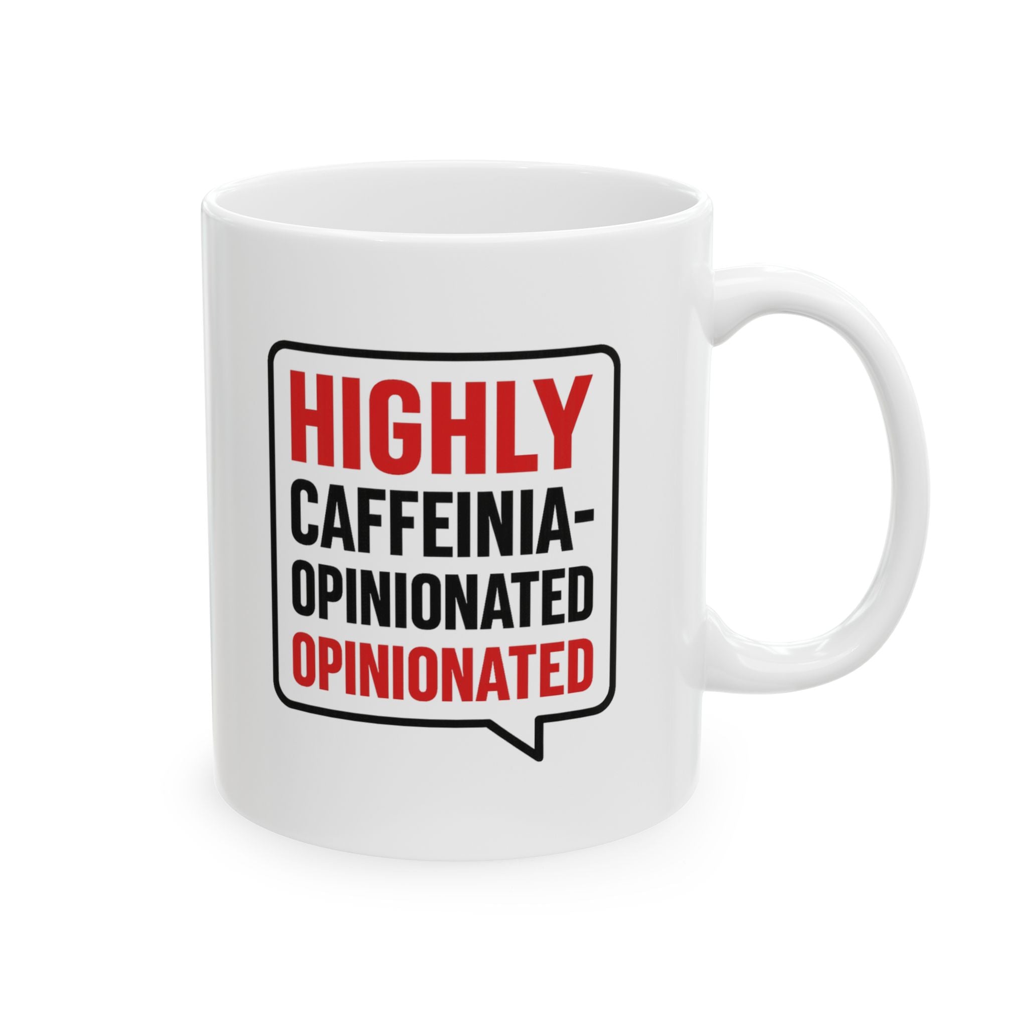 Highly Caffeinated Highly Opinionated Coffee Mug | Unique Gift | Ceramic Mug
