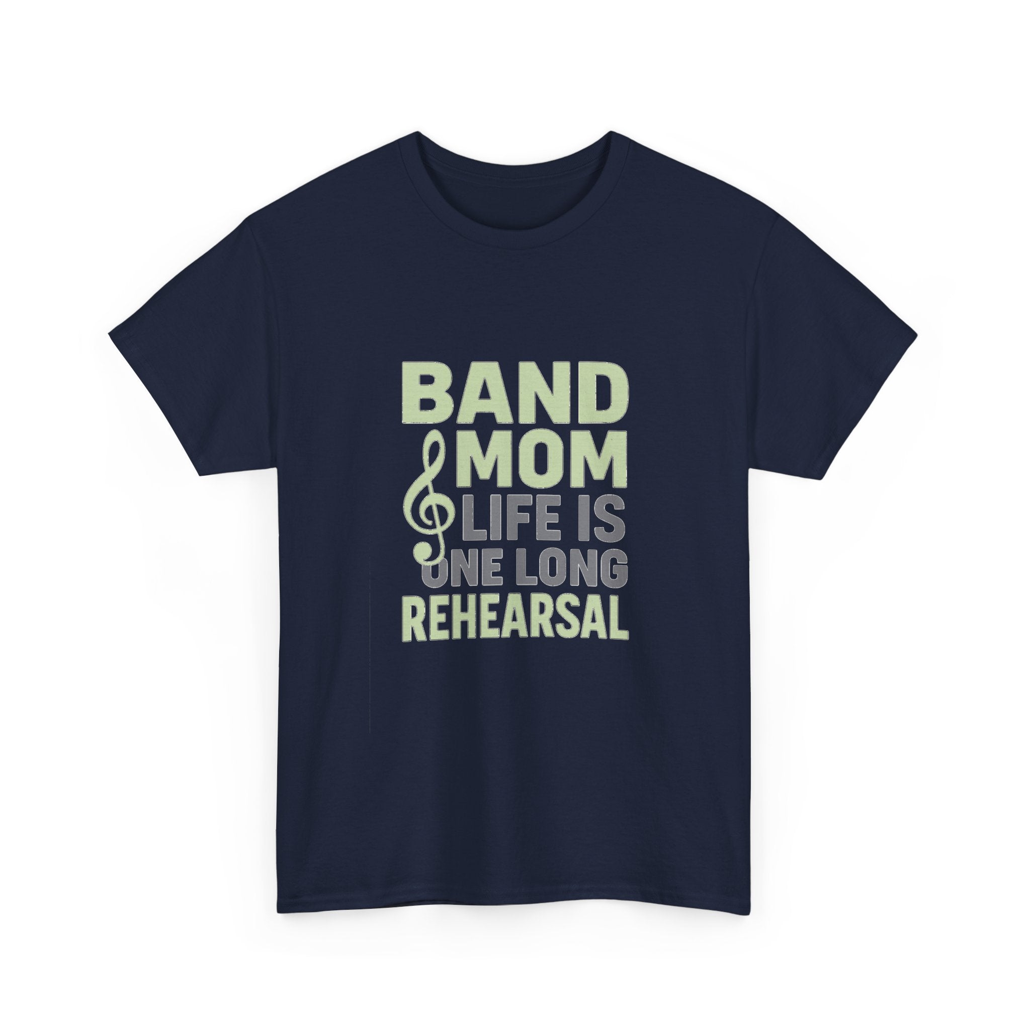 Band Mom Life Is One Long Rehearsal T-Shirt | Gift for Mom | Graphic Tee
