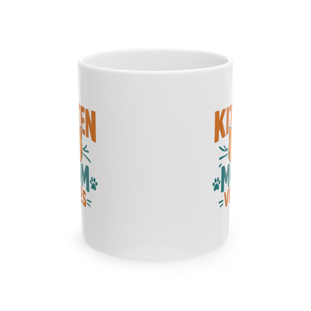 Kittens Make Everything Better Coffee Mug | Cat Lover Appreciation | Ceramic Mug