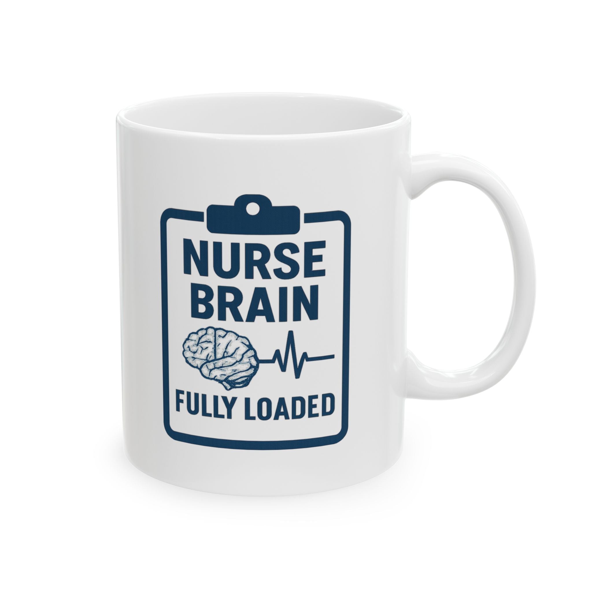 Nurse Brain Fully Loaded Coffee Mug | Nurse Gift | Ceramic Mug