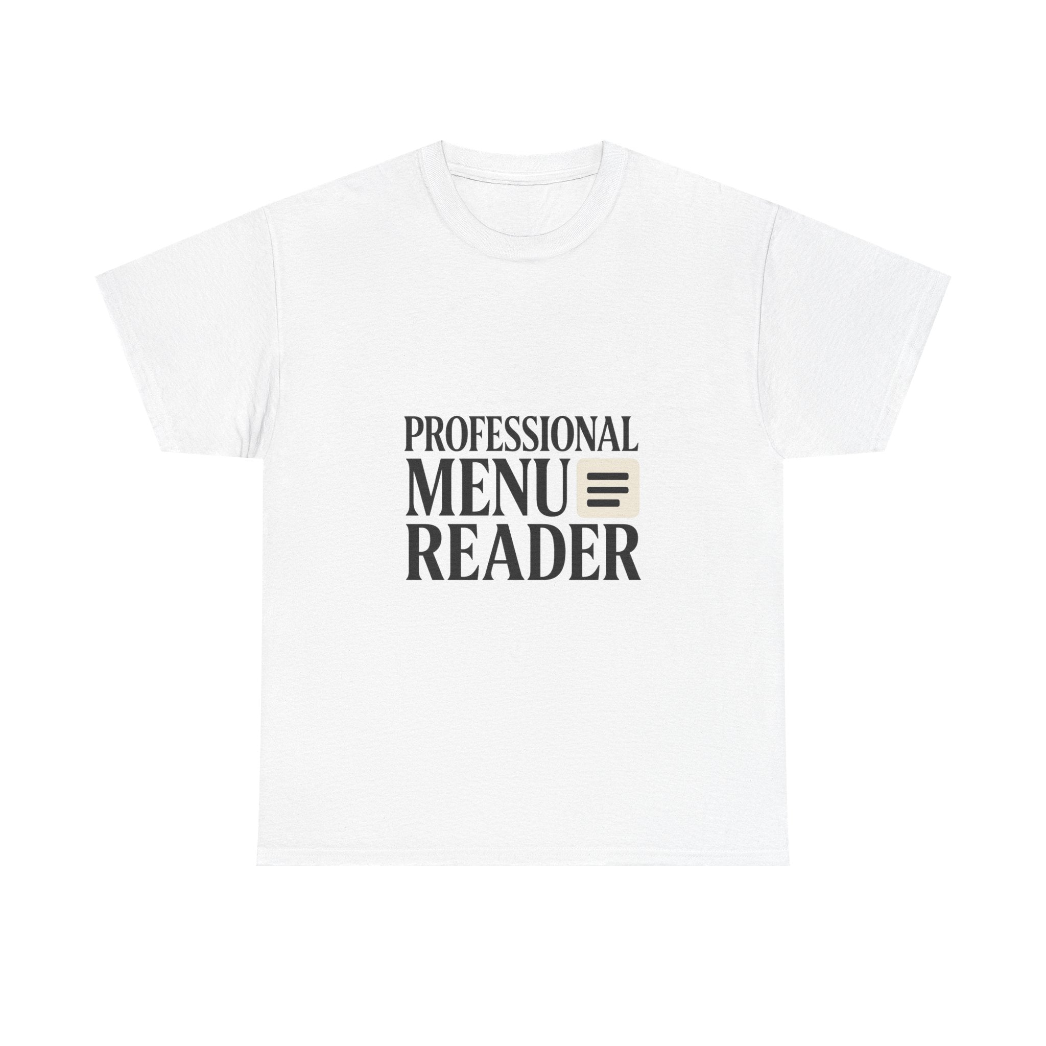Foodie Menu Reader Professional T-Shirt | Unique Gift | Graphic Tee