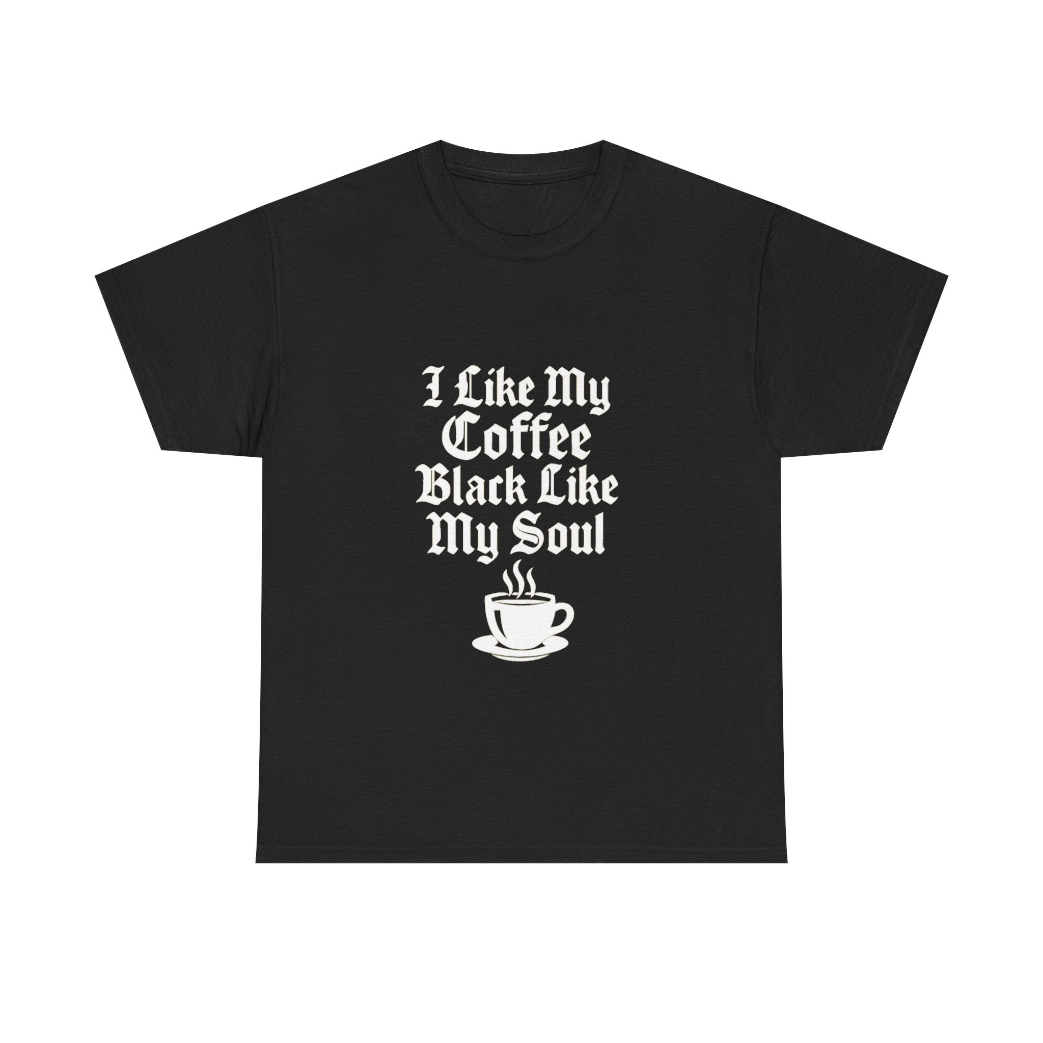 I Like My Coffee Black Like My Soul Funny T-Shirt | Coffee Lover Gift | Graphic Tee