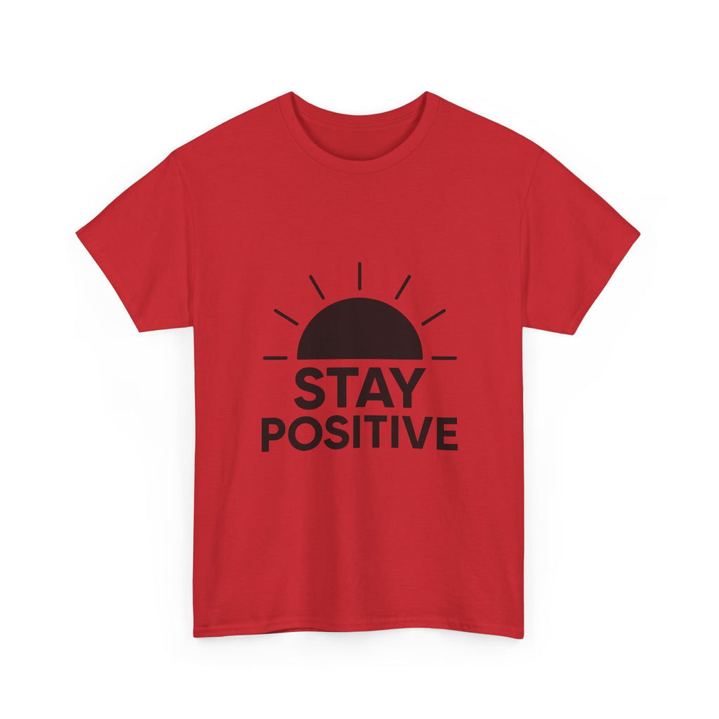 Stay Positive Motivational T-Shirt | Unique Gift | Graphic Tee