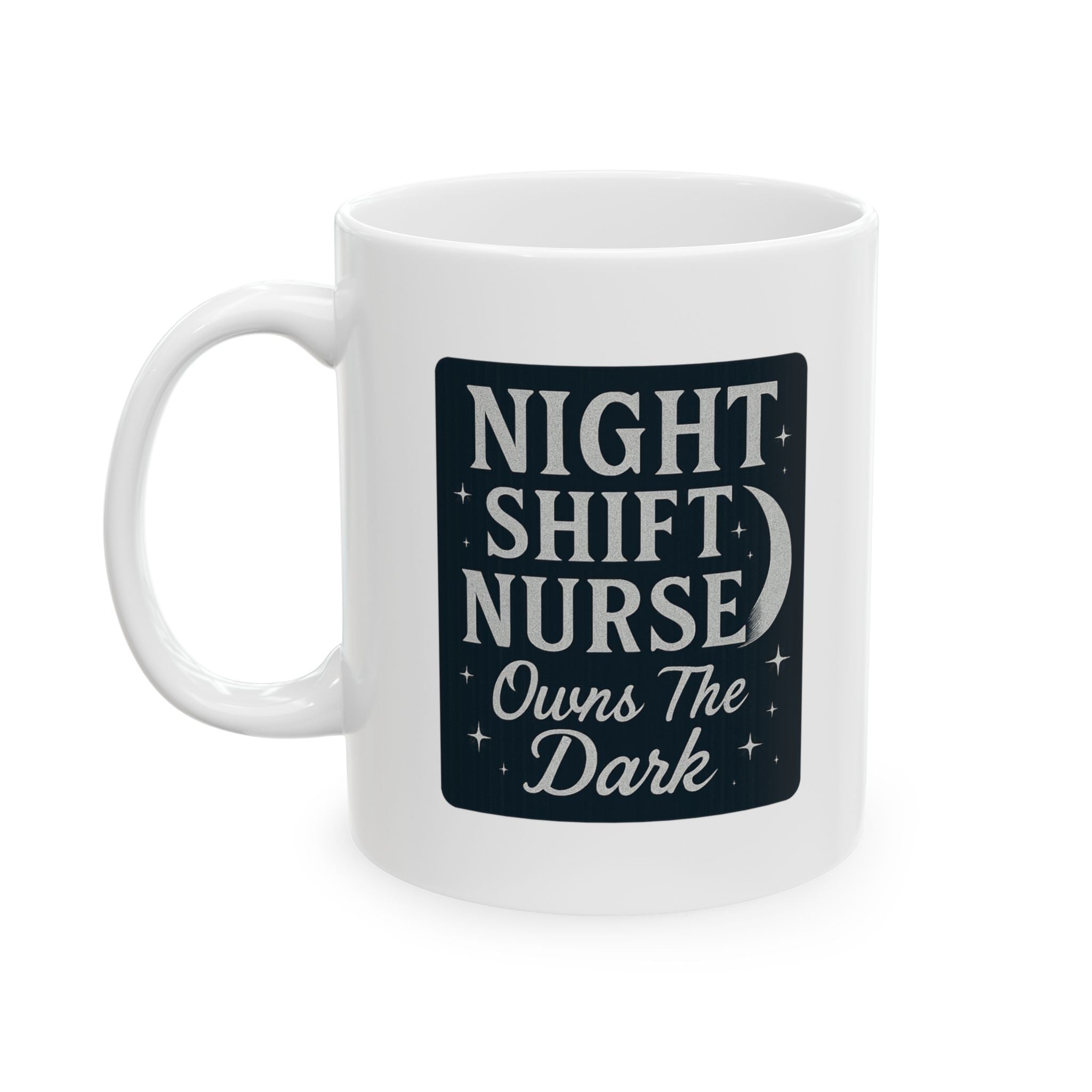 Night Shift Nurse Owns The Dark Ceramic Mug