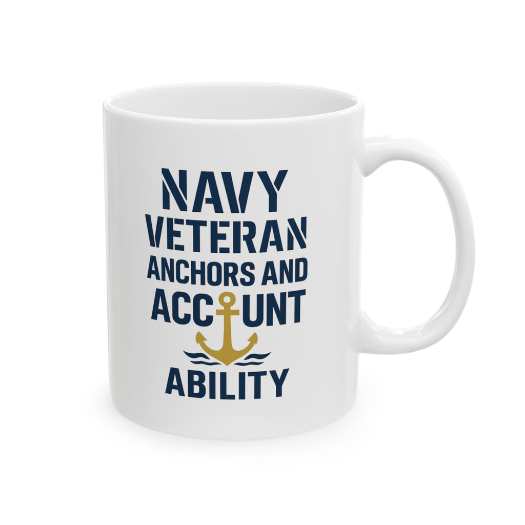 Proud Navy Veteran Anchors And Accountability Coffee Mug | Veteran Gift | Ceramic Mug