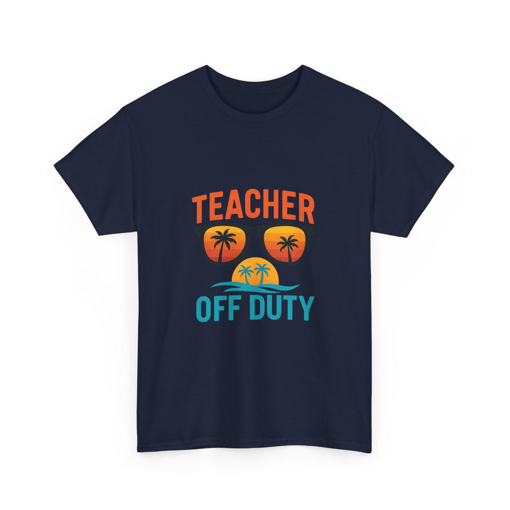 Teacher Off Duty Summer Break T-Shirt | Teacher Gift | Graphic Tee