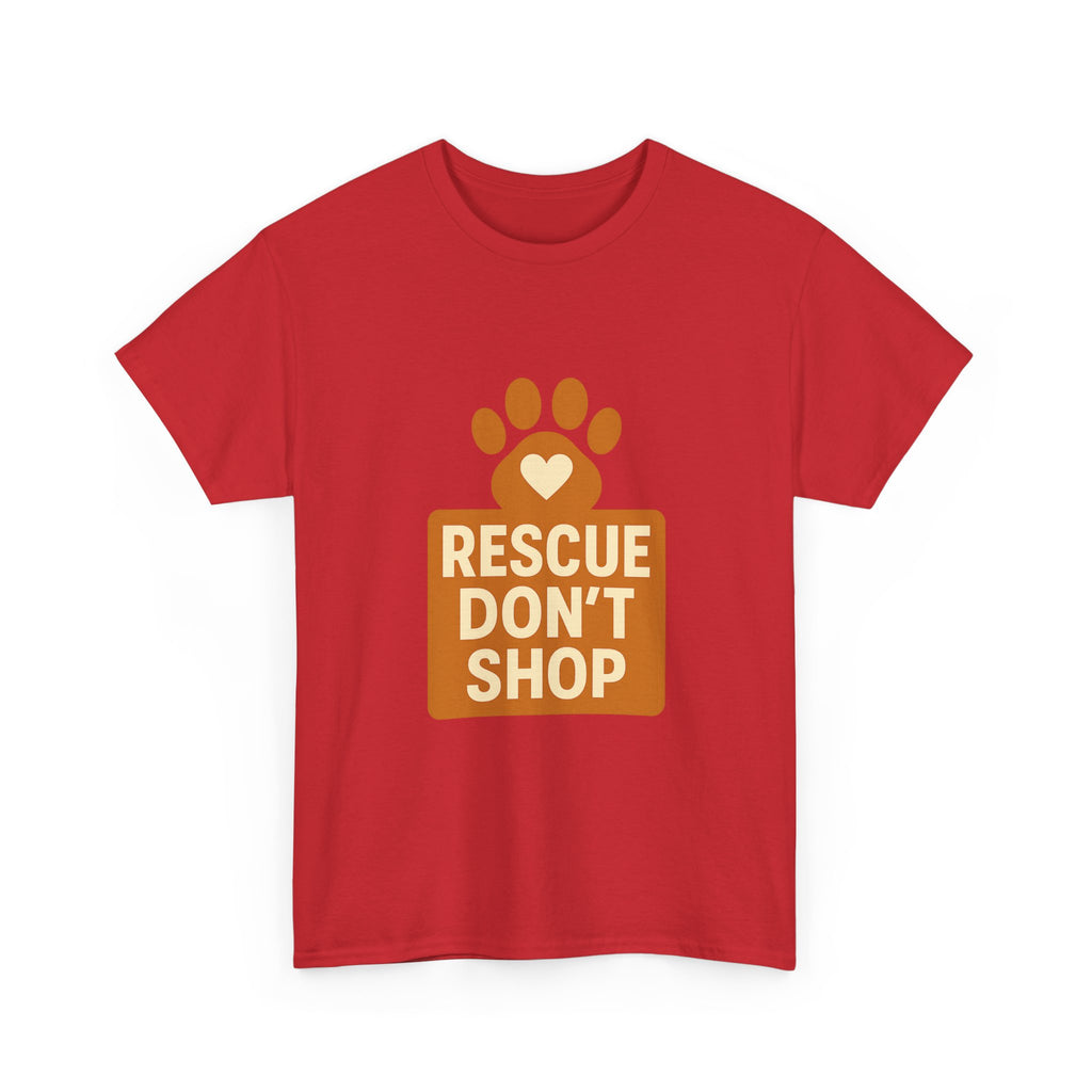 Rescue Don't Shop T-Shirt | Unique Gift | Graphic Tee