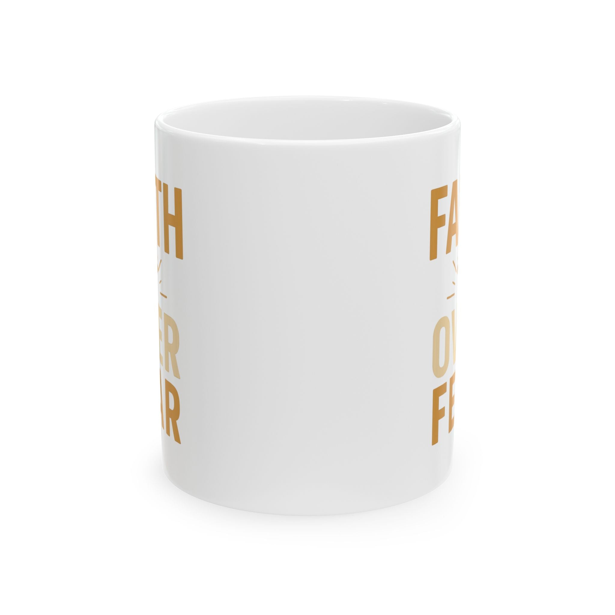 Faith Over Fear Every Single Morning Coffee Mug | Unique Gift | Ceramic Mug