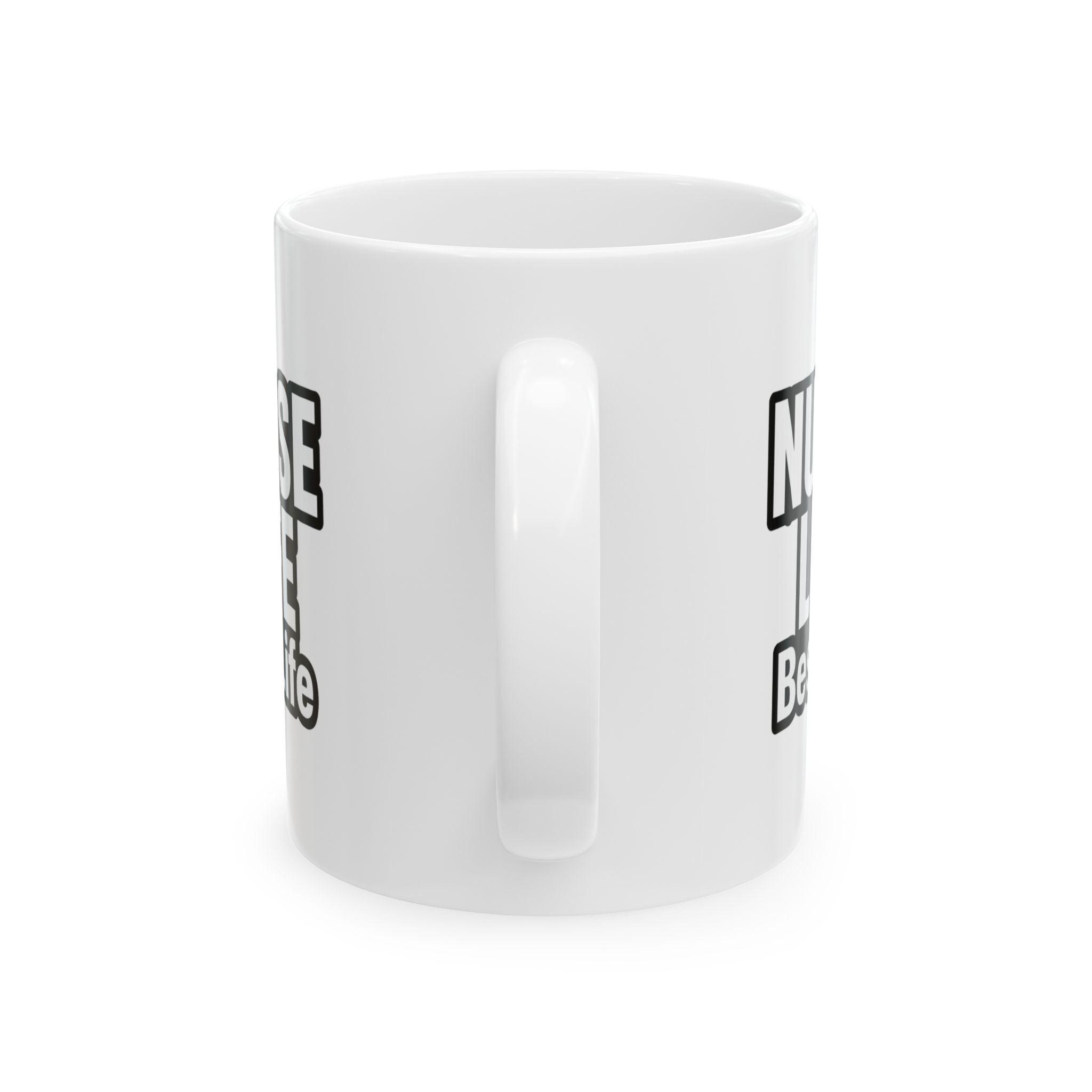 Nurse Life Is My Best Life Coffee Mug | Nurse Gift | Ceramic Mug