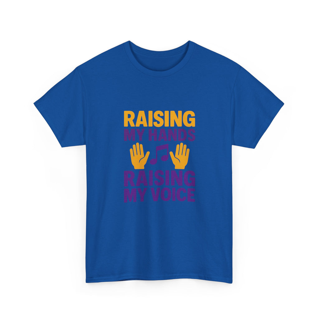 Gospel Music Lover Raising My Hands Raising My Voice T-Shirt | Unique Gift | Graphic Tee