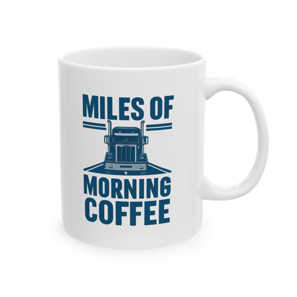 Truck Driver Miles Of Freedom Morning Coffee Coffee Mug | Coffee Lover Gift | Ceramic Mug