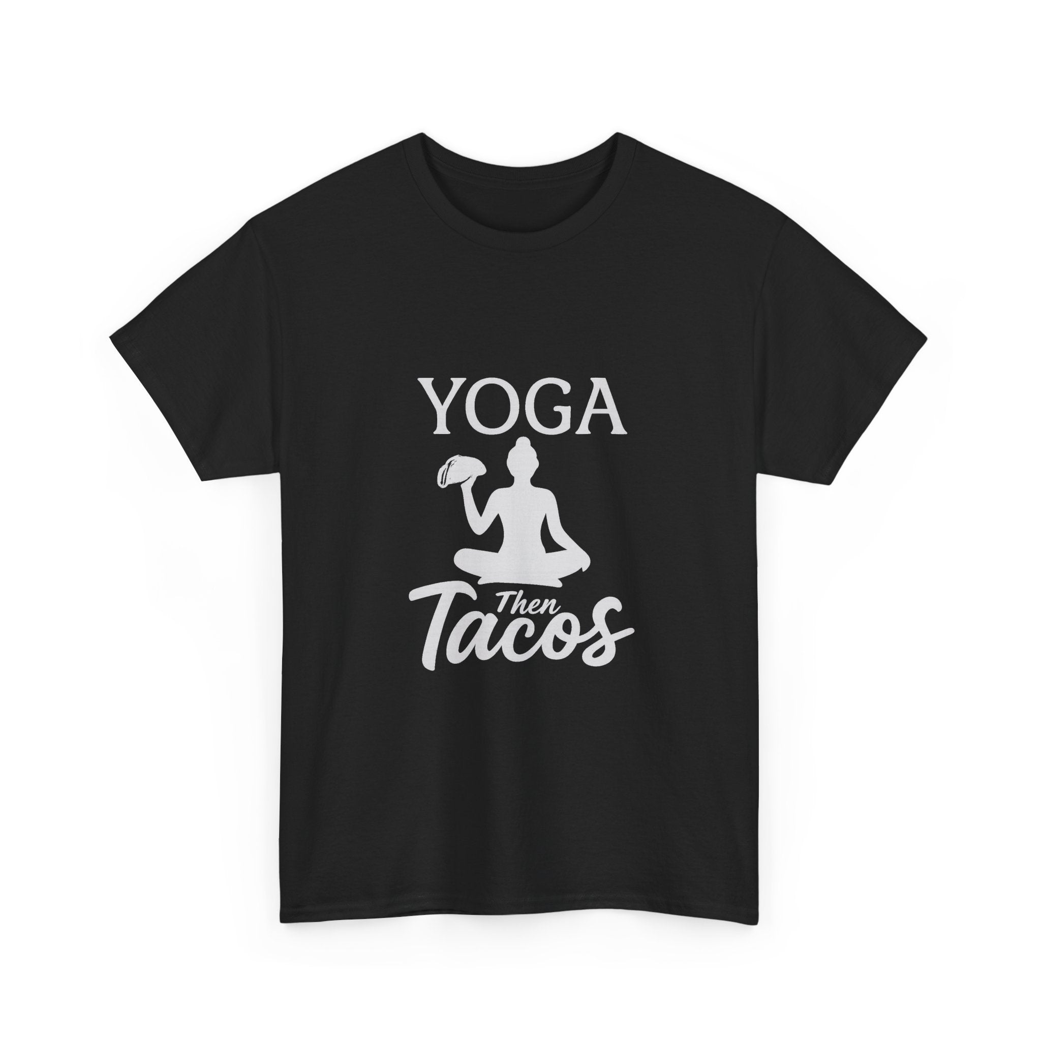 Yoga Then Tacos Fitness T-Shirt | Yoga Lover Gift | Graphic Tee