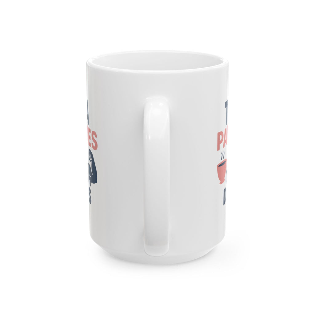 Girl Dad Tea Parties And Tough Dads Coffee Mug | Gift for Dad | Ceramic Mug