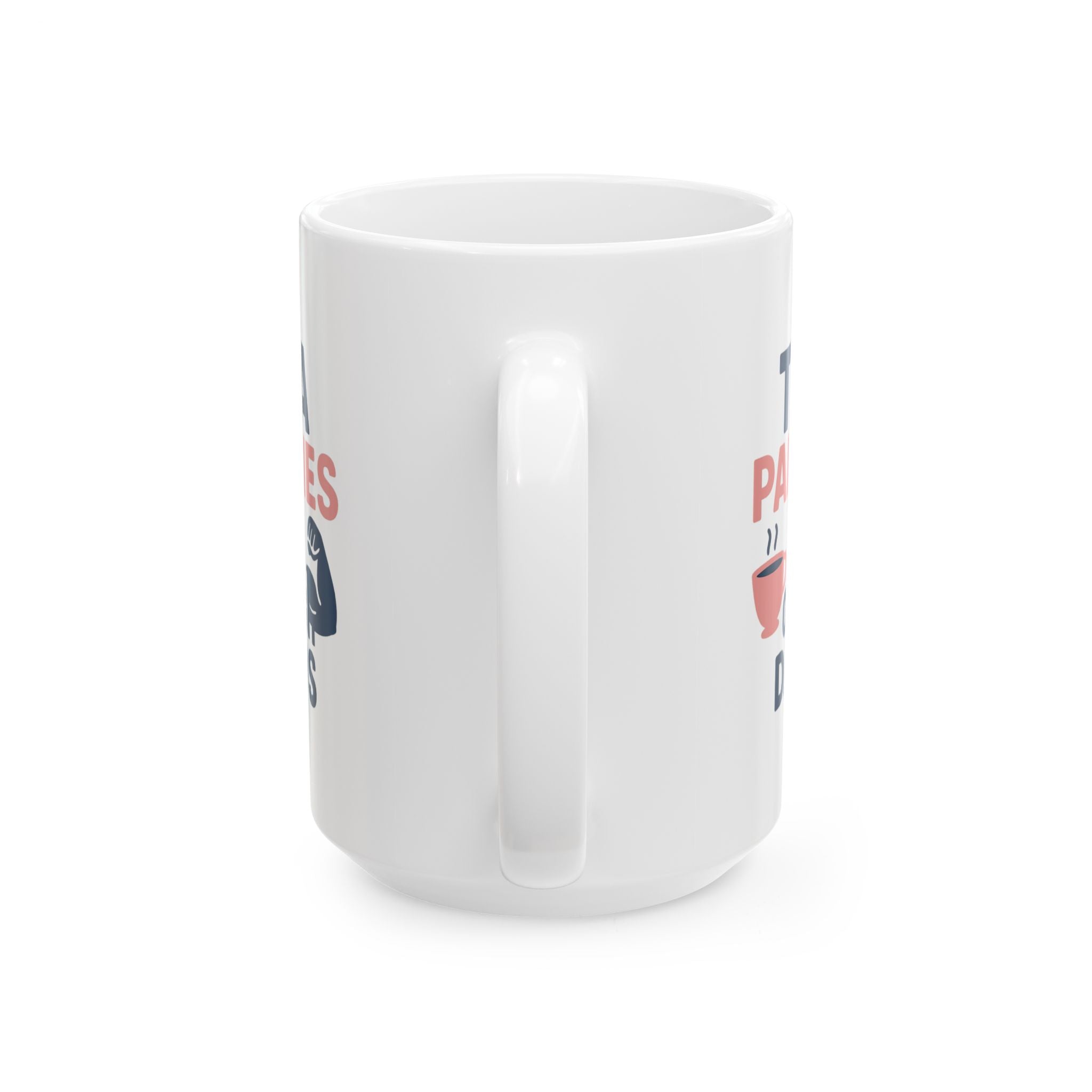 Girl Dad Tea Parties And Tough Dads Coffee Mug | Gift for Dad | Ceramic Mug