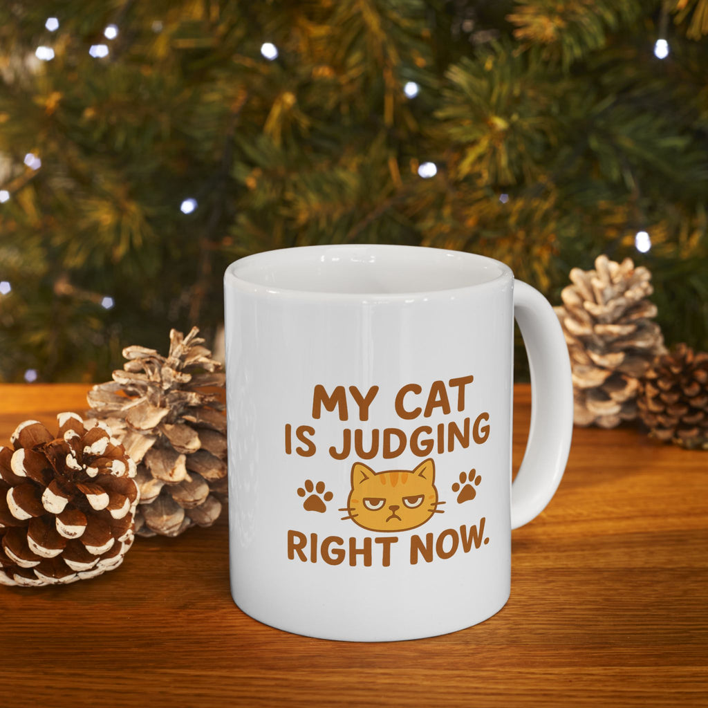 My Cat Is Judging You Right Now Coffee Mug | Funny Cat Gift | Ceramic Mug