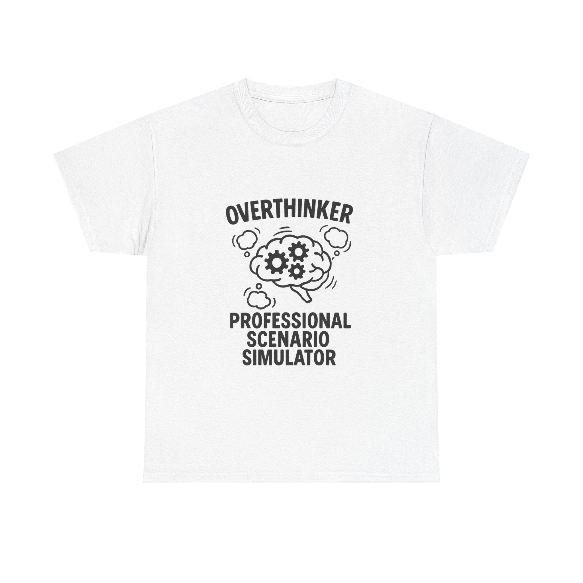 Overthinker Professional Scenario Simulator T-Shirt | Unique Gift | Graphic Tee
