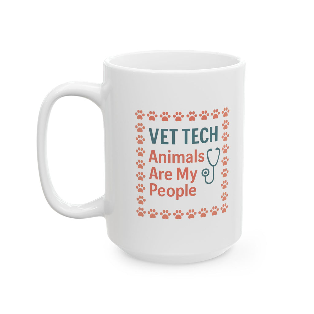 Veterinary Technician Animals Are My People Ceramic Mug