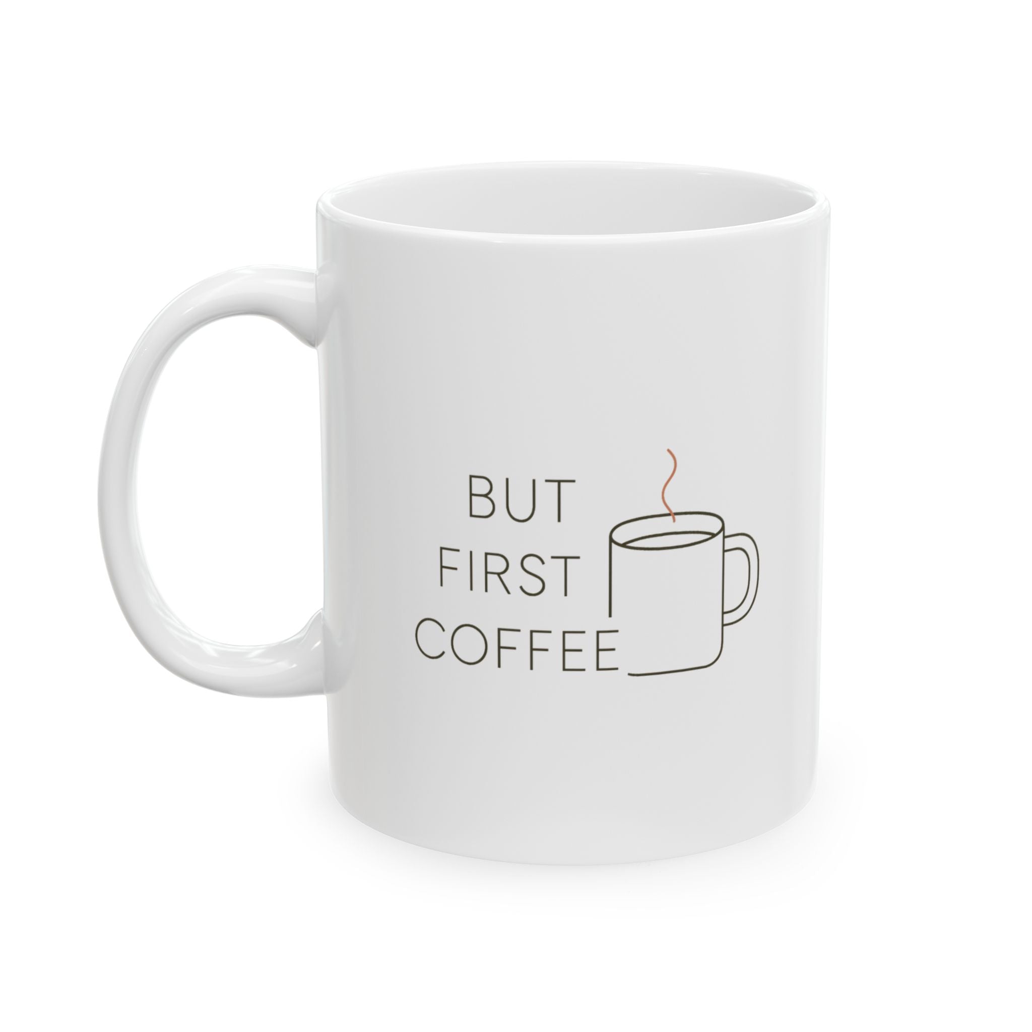 But First Coffee Everything Else Later Coffee Mug | Funny Coffee Gift | Ceramic Mug