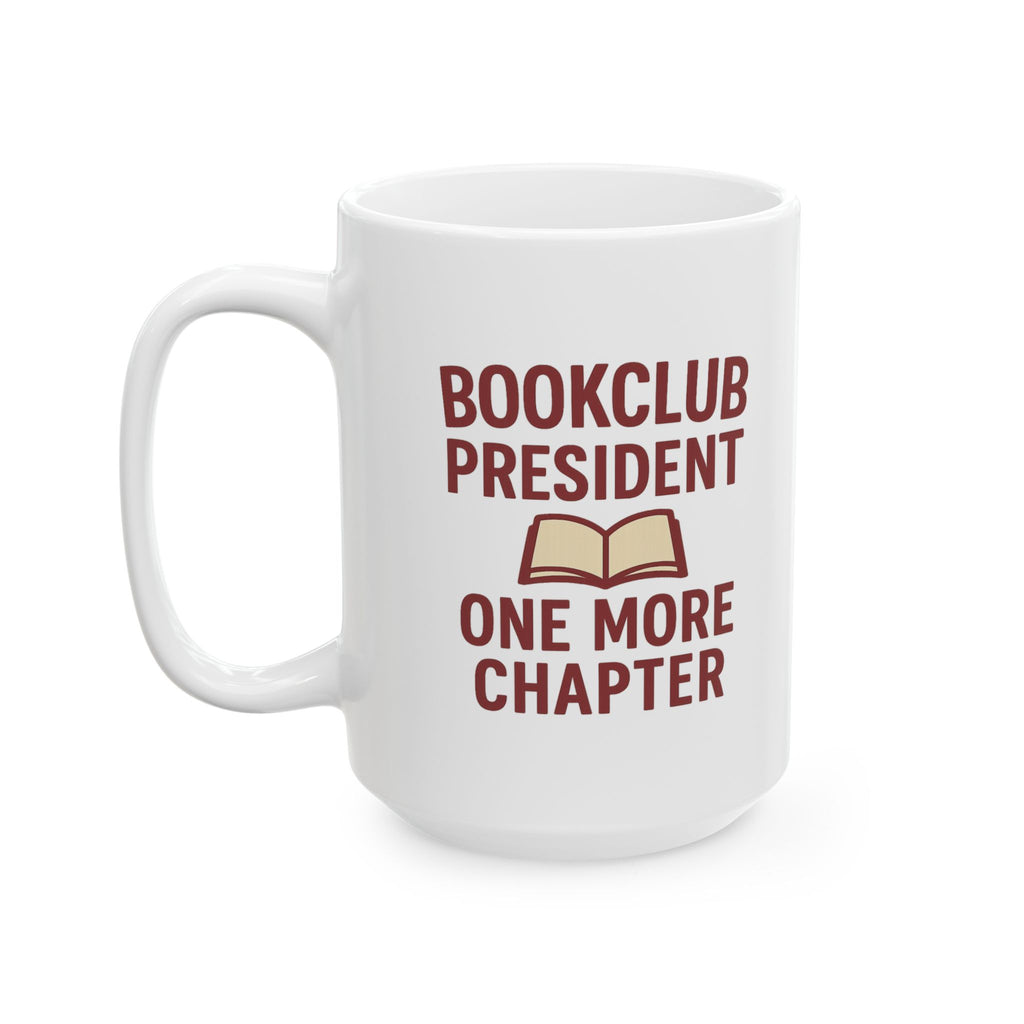 Bookclub President One More Chapter Coffee Mug | Unique Gift | Ceramic Mug