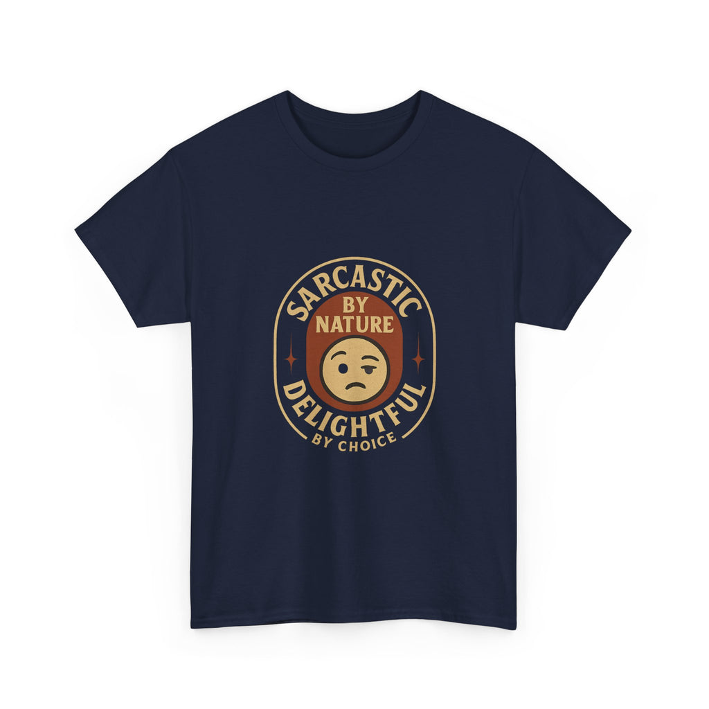 Sarcastic By Nature Delightful By Choice T-Shirt | Unique Gift | Graphic Tee
