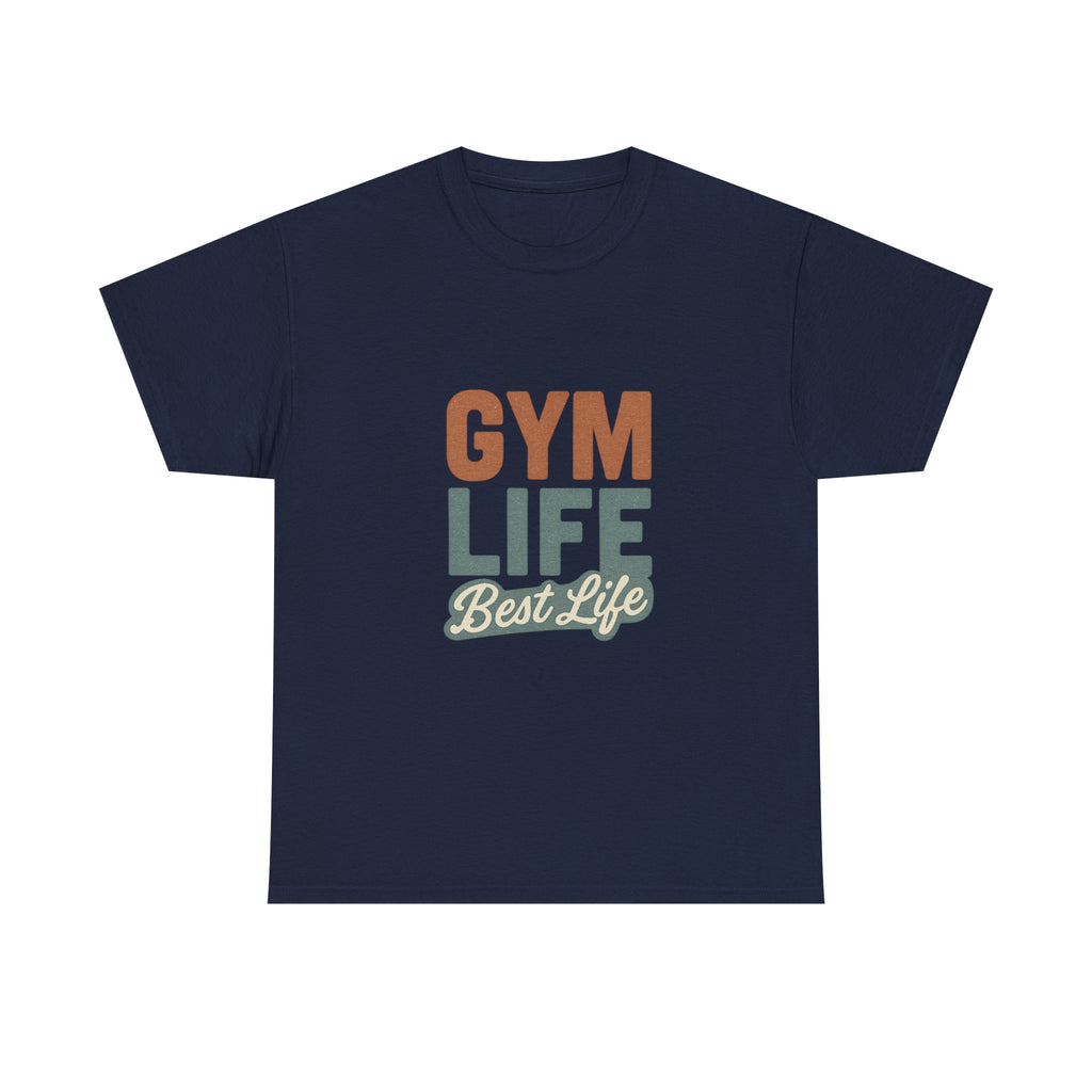 Gym Life Is The Best Life T-Shirt | Fitness Appreciation | Graphic Tee