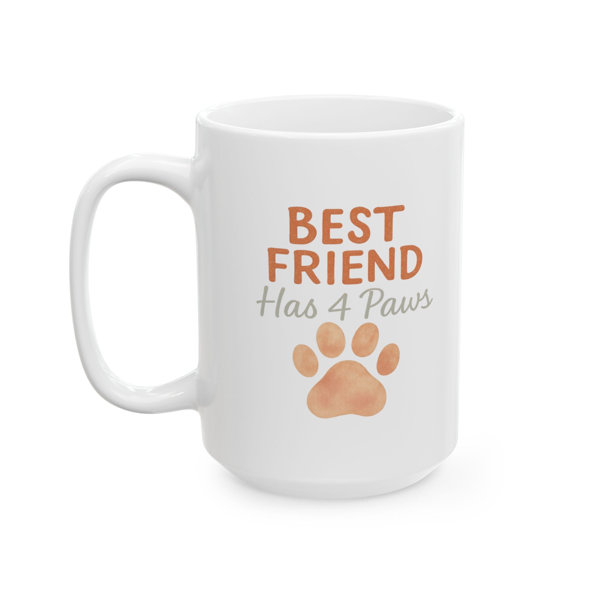 Best Friend Has Four Paws Coffee Mug | Dog BFF Gift | Ceramic Mug
