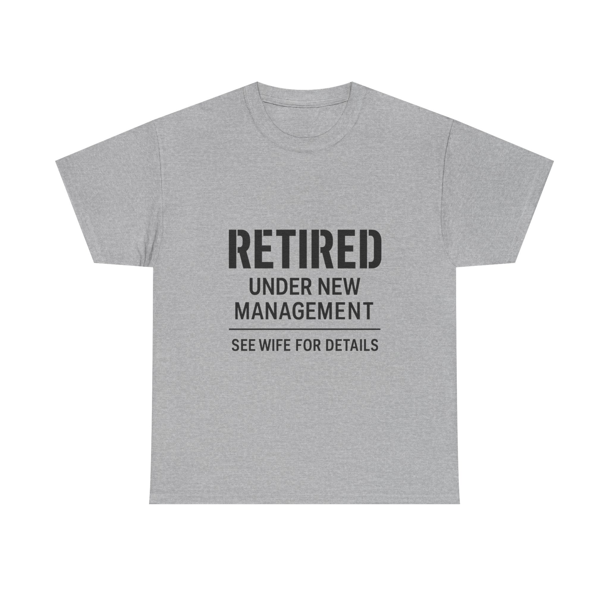Retired Under New Management Wife T-Shirt | Unique Gift | Graphic Tee