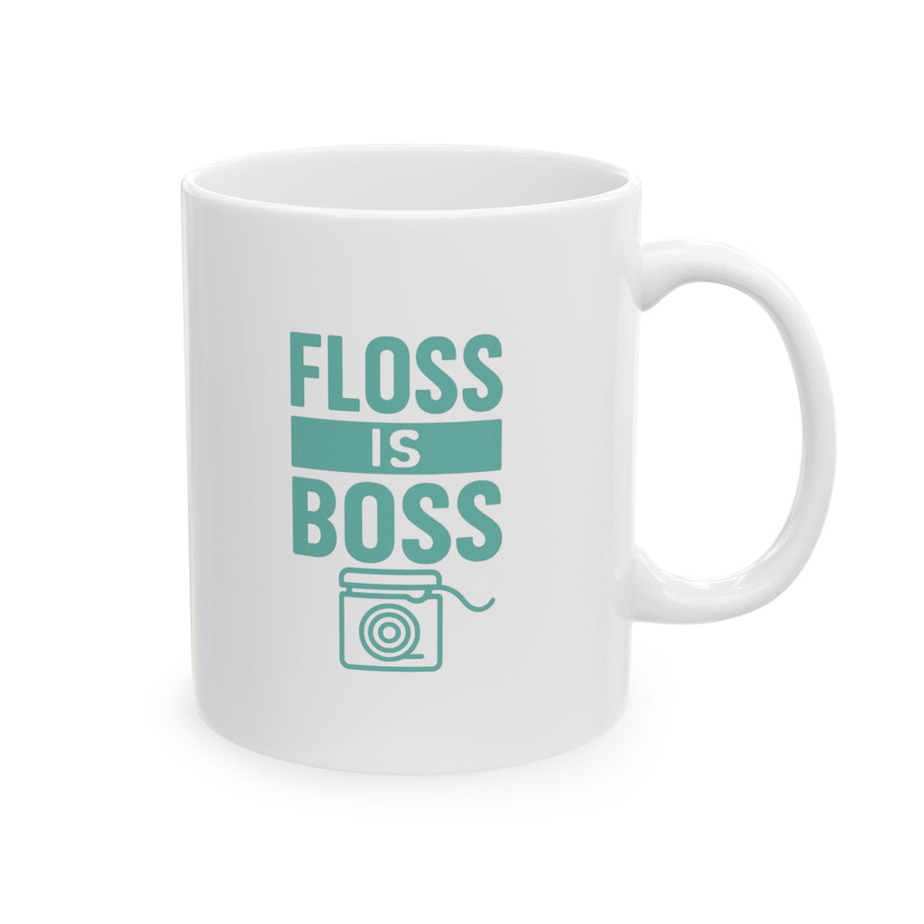 Dental Hygienist Floss Is Boss Coffee Mug | Unique Gift | Ceramic Mug