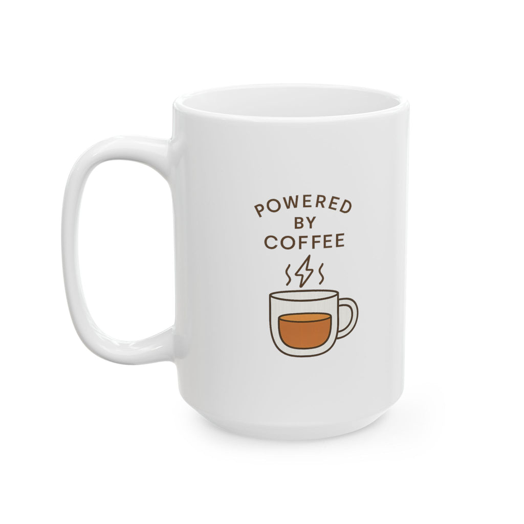 Powered By Coffee And Sheer Will Coffee Mug | Funny Gift | Ceramic Mug