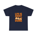 Occupational Therapist Life Is About Doing T-Shirt | Unique Gift | Graphic Tee