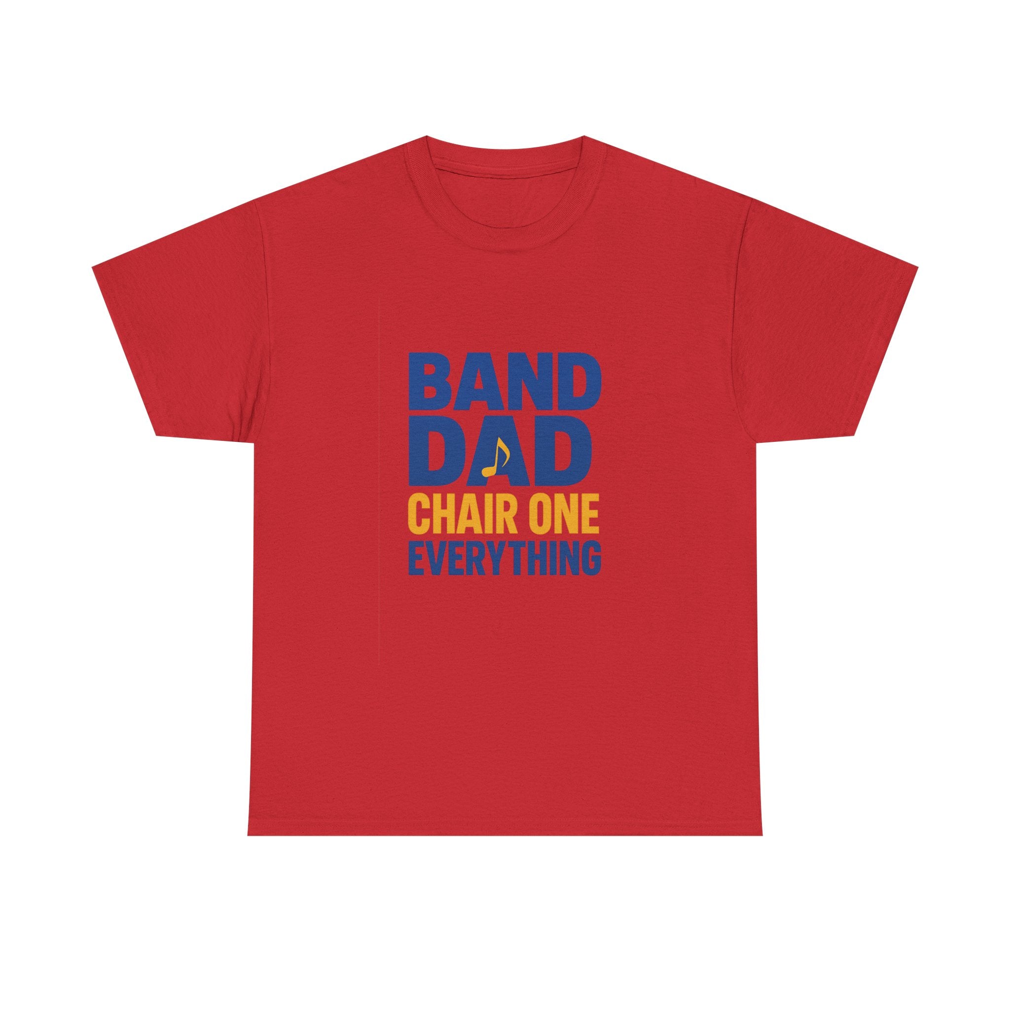 Band Dad Chair One Everything T-Shirt | Gift for Dad | Graphic Tee