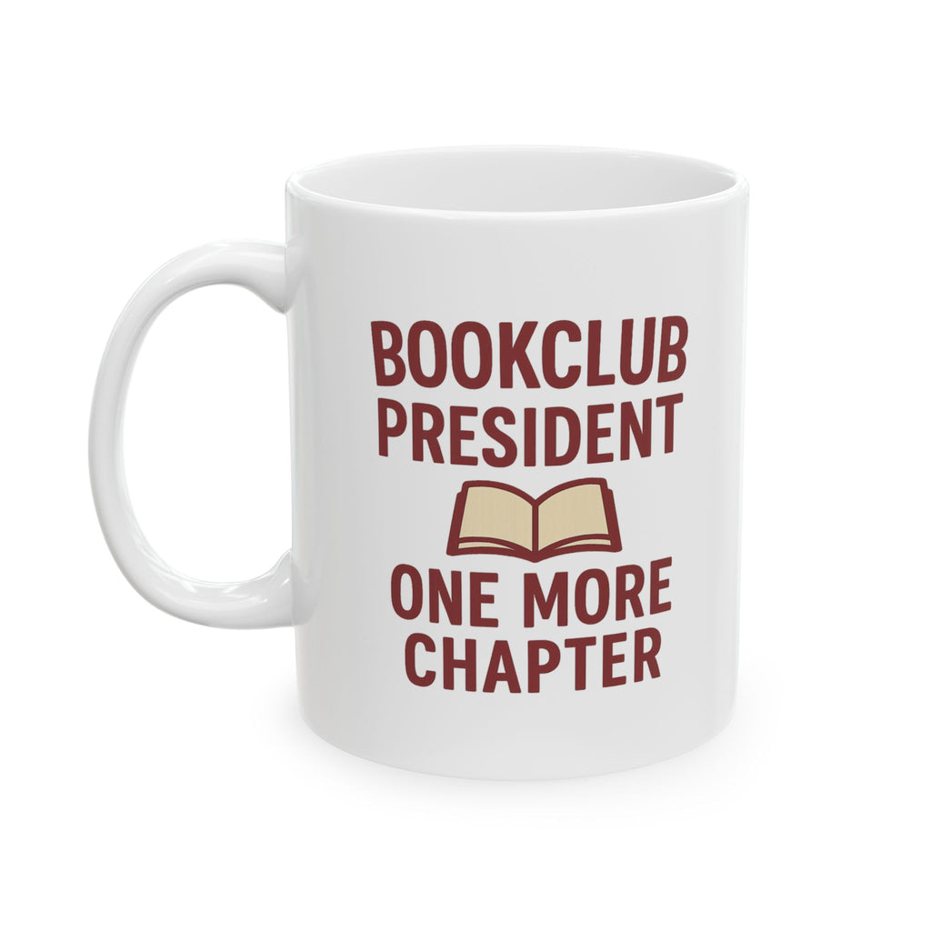 Bookclub President One More Chapter Coffee Mug | Unique Gift | Ceramic Mug