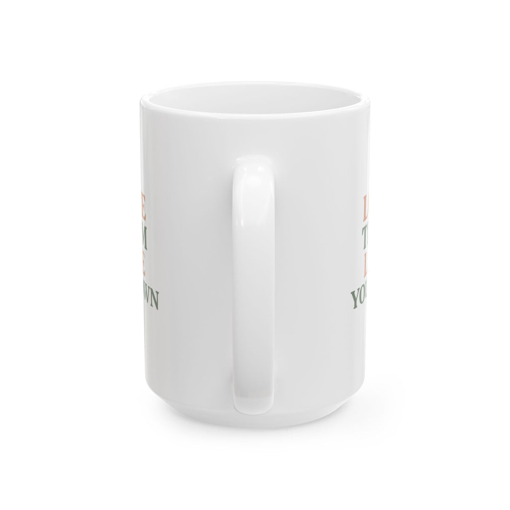 Foster Parent Love Them Like Your Own Coffee Mug | Unique Gift | Ceramic Mug