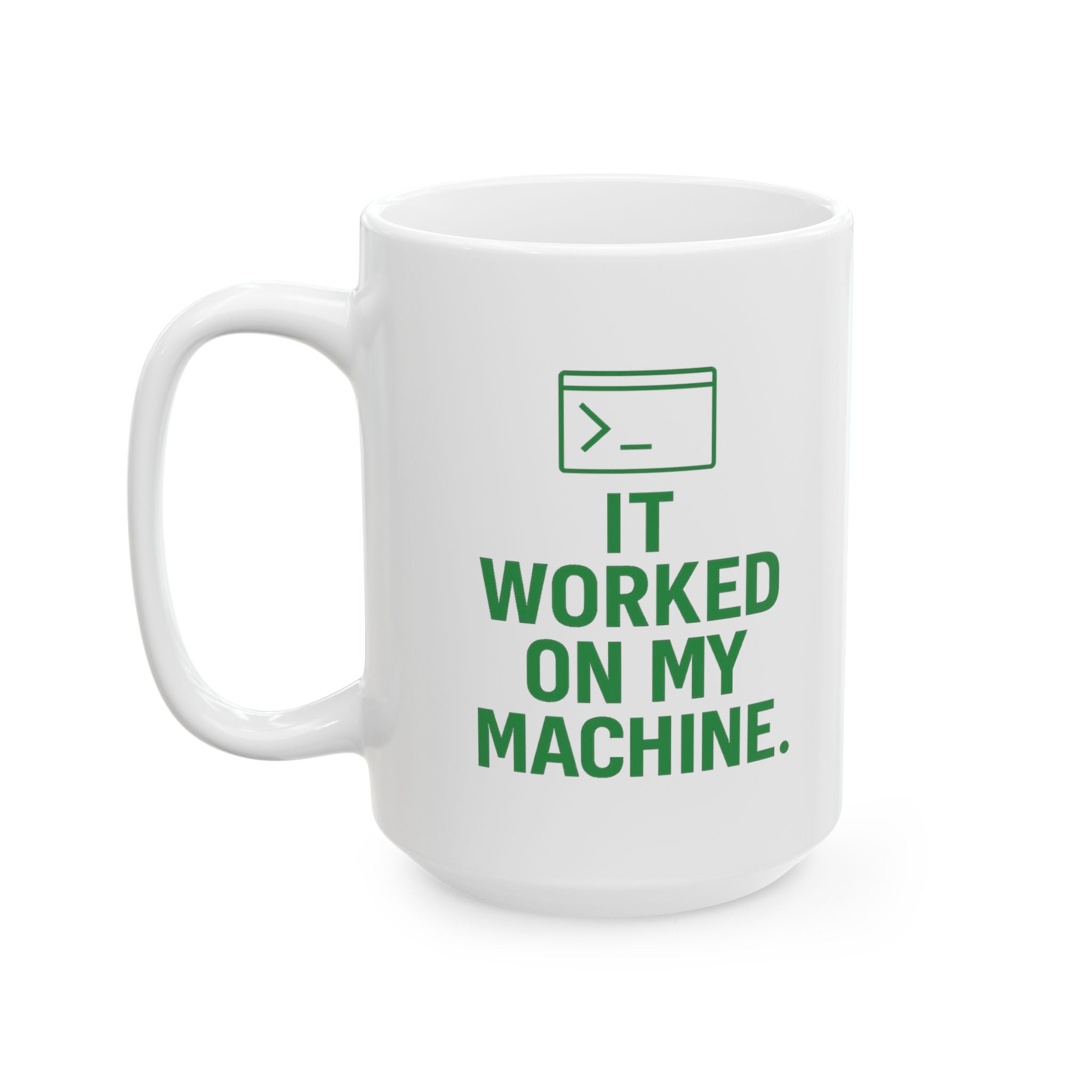 Web Developer It Worked On My Machine Coffee Mug | Unique Gift | Ceramic Mug
