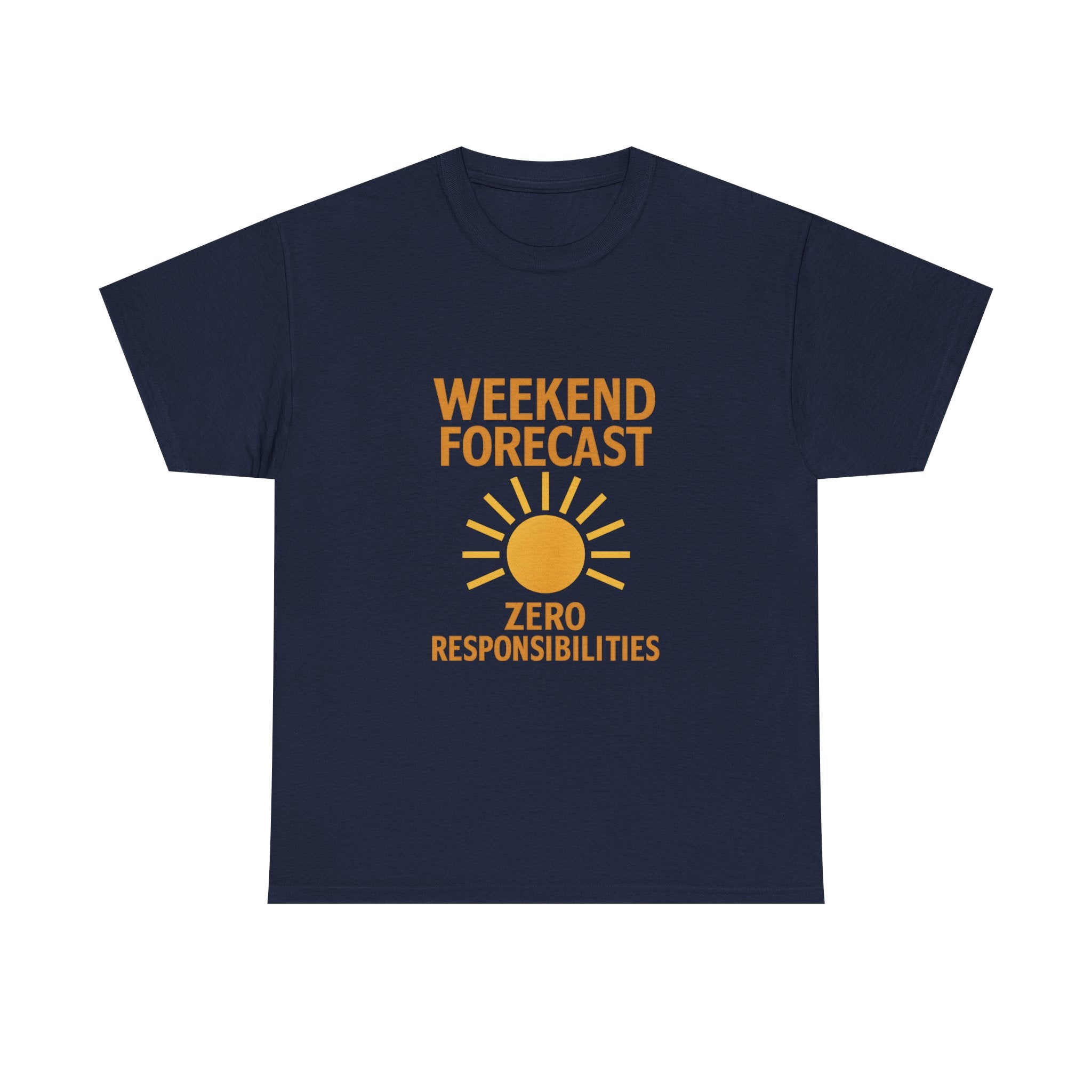 Weekend Forecast: Zero Responsibilities T-Shirt | Unique Gift | Graphic Tee