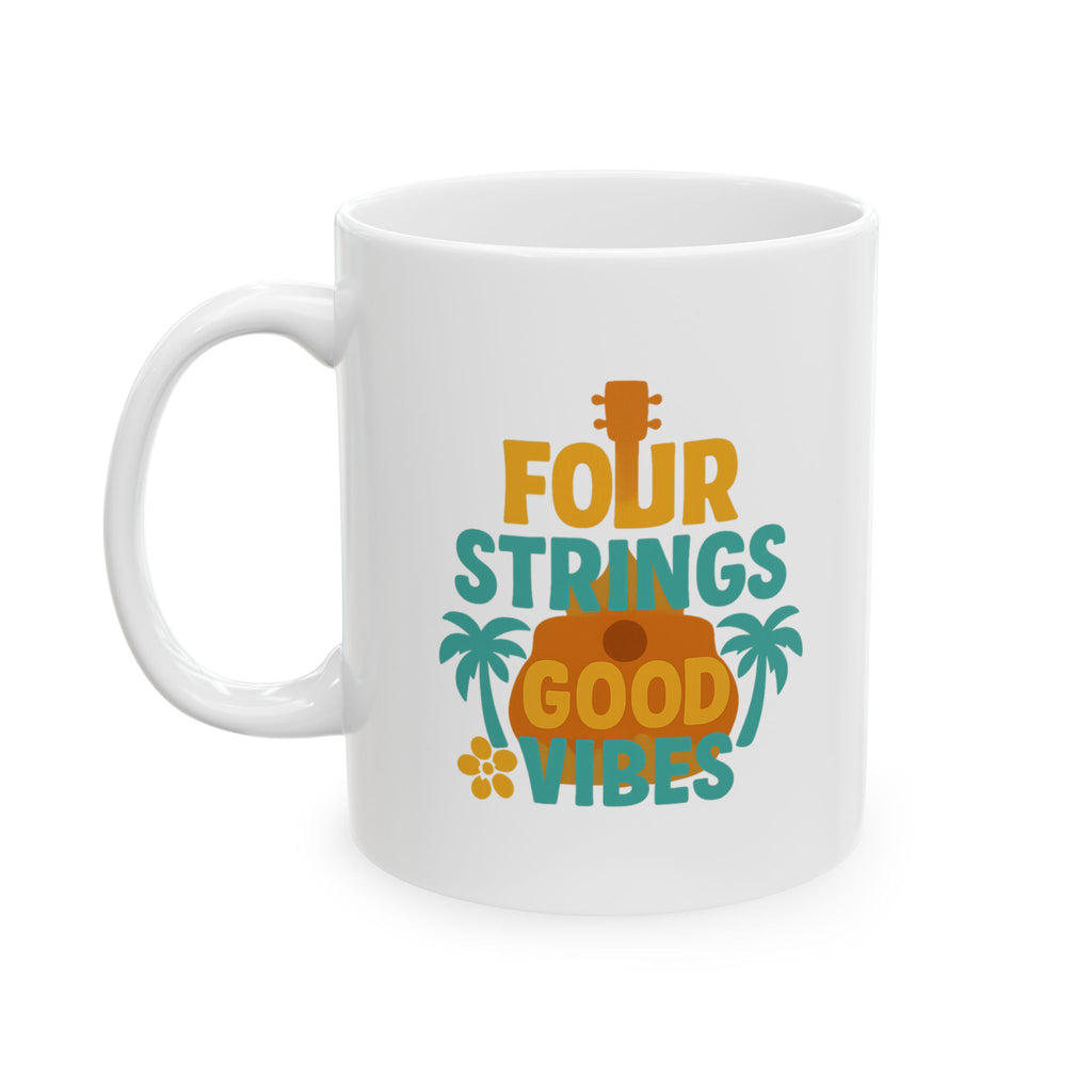 Ukulele Player Four Strings Good Vibes Only Coffee Mug | Unique Gift | Ceramic Mug