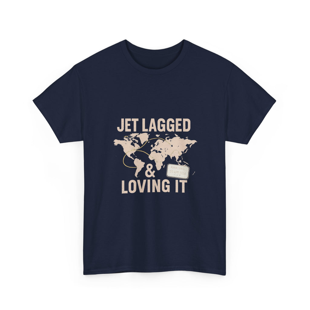 Travel Addict Jet Lagged And Loving It T-Shirt | Unique Gift | Graphic Tee