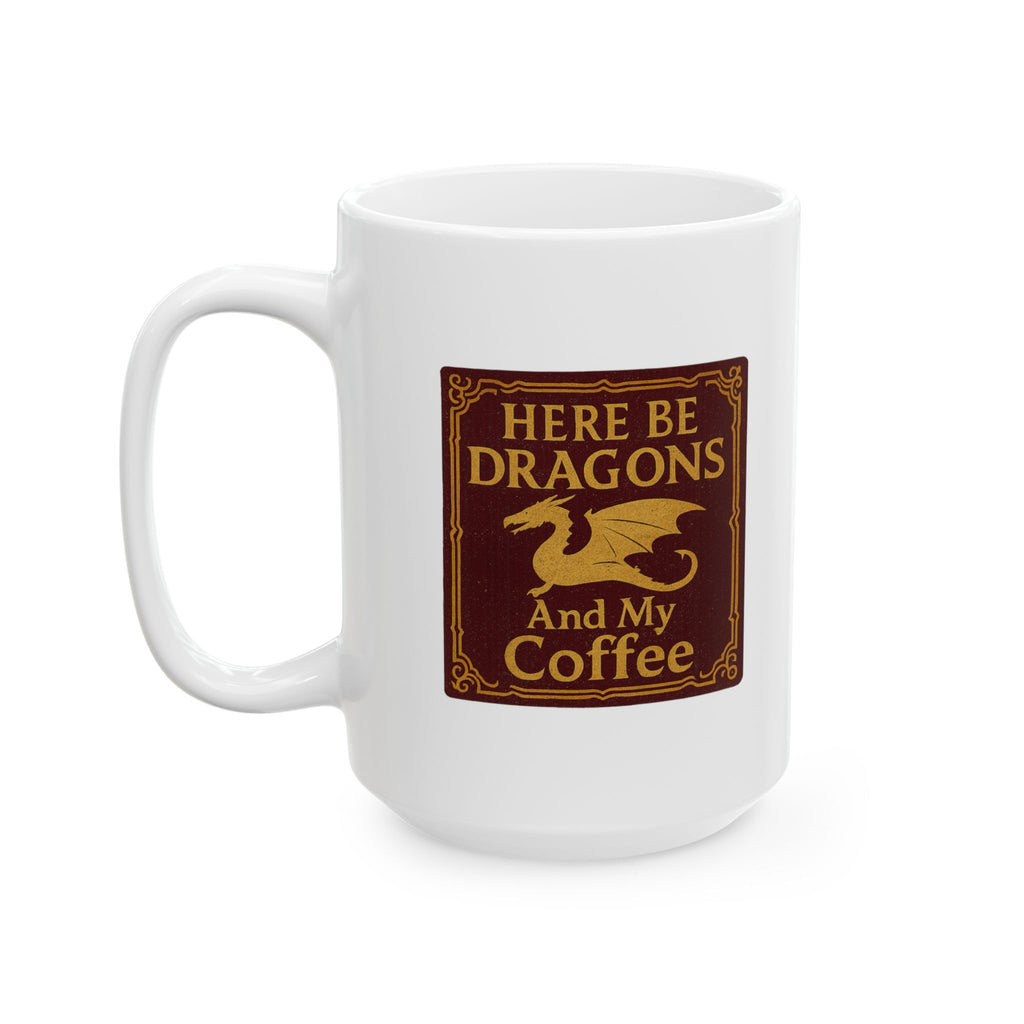 Dragon Lover Here Be Dragons Ceramic Mug