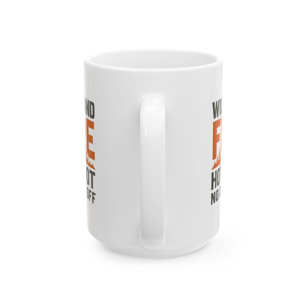 Wildland Firefighter Hotshot Crew No Days Off Coffee Mug | Unique Gift | Ceramic Mug