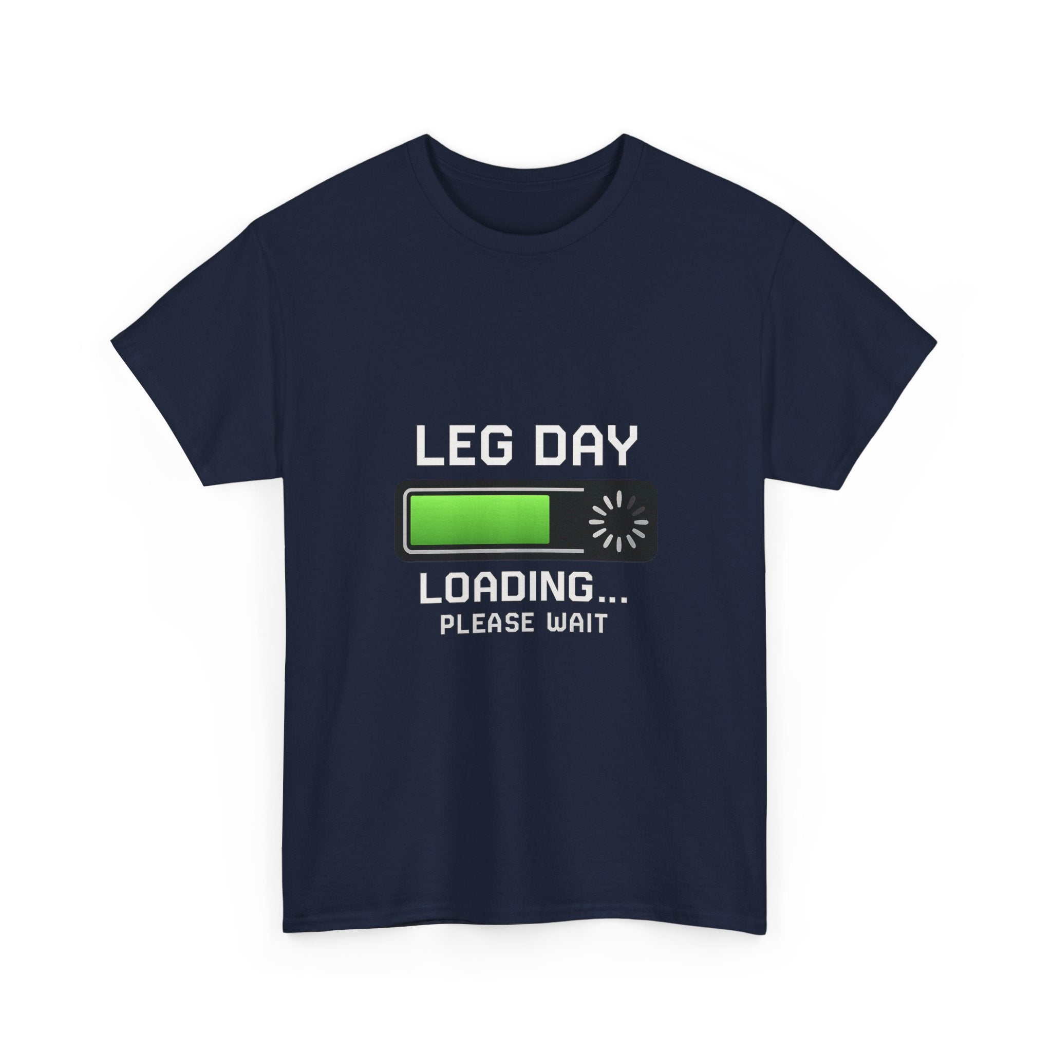 Leg Day Loading Please Wait Gym T-Shirt | Unique Gift | Graphic Tee