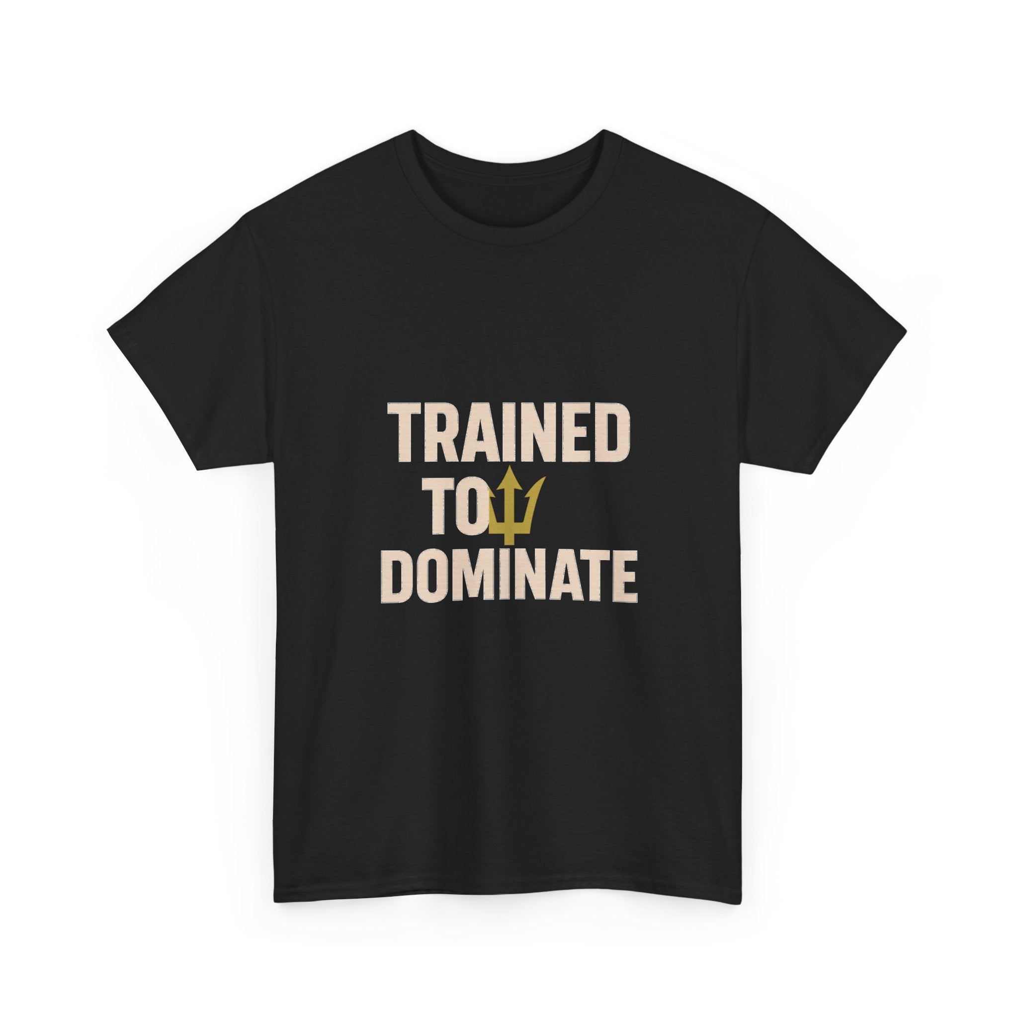 Navy Seal Trained To Dominate T-Shirt | Unique Gift | Graphic Tee