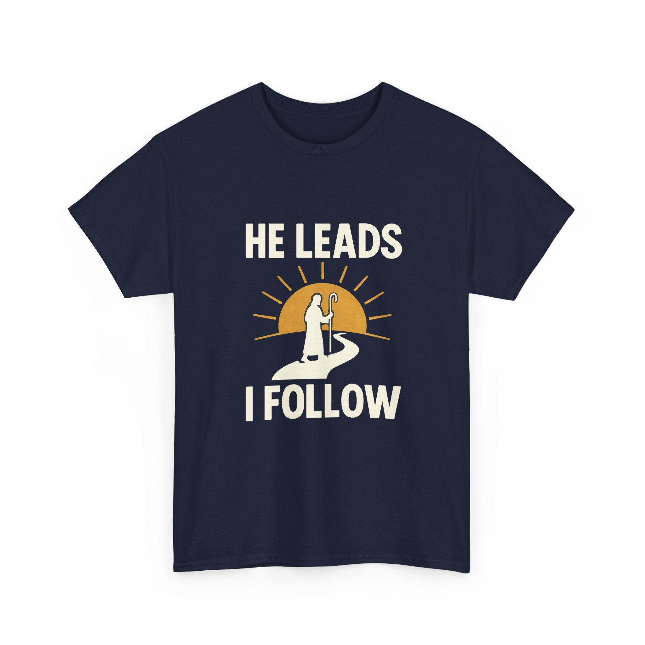 Faith Walker He Leads I Follow T-Shirt | Unique Gift | Graphic Tee